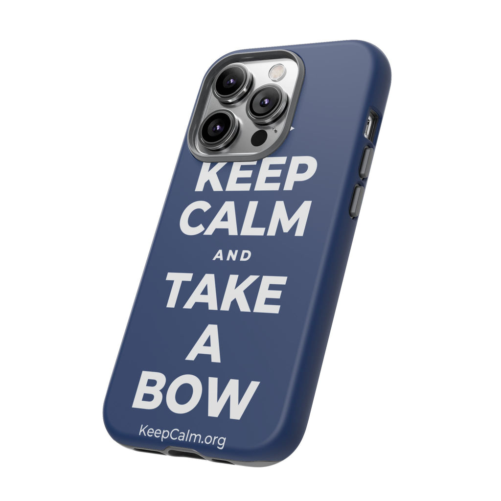 KEEP CALM AND TAKE A BOW Phone Case
