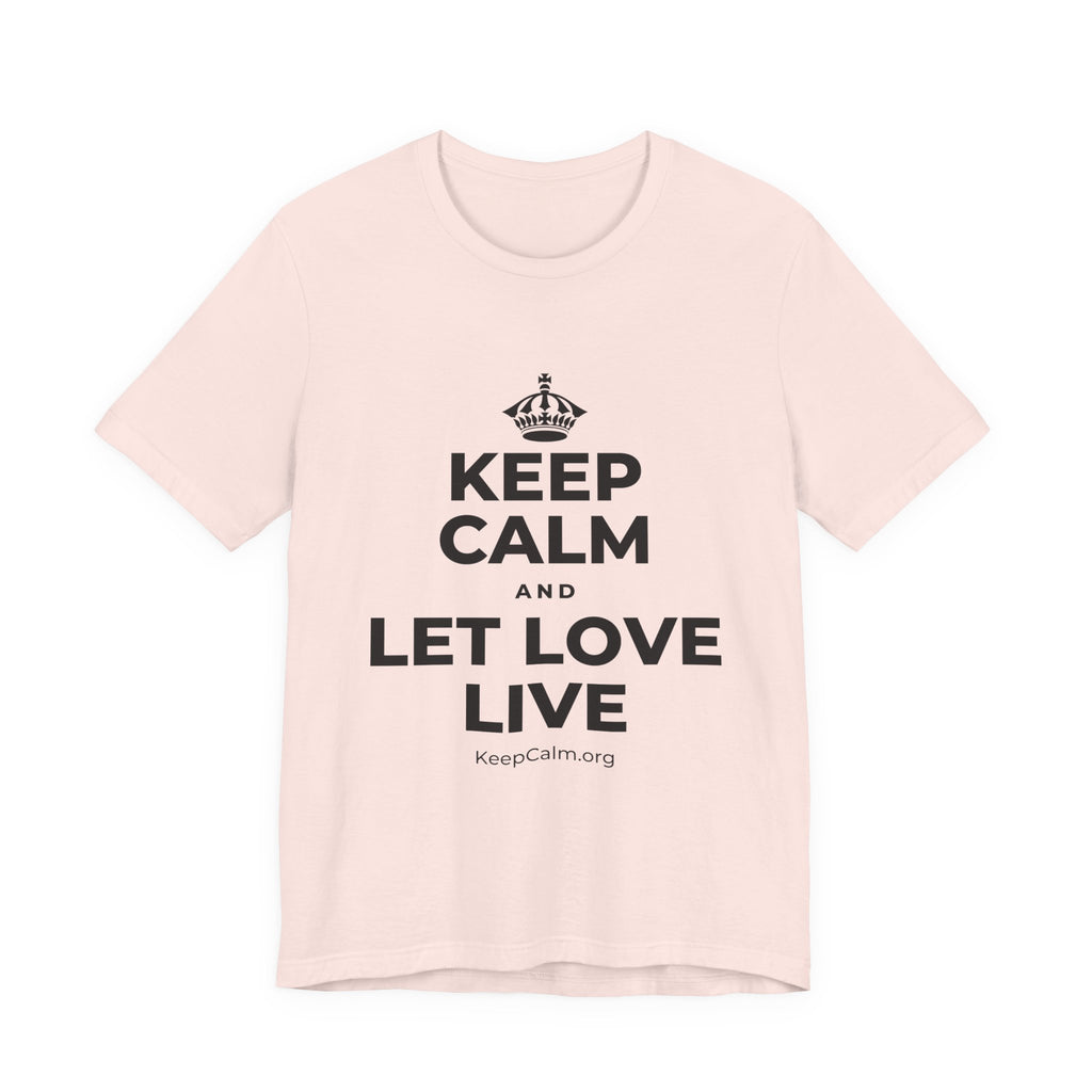 KEEP CALM AND LET LOVE LIVE T-Shirt (Soft Cream–Heather Mauve)
