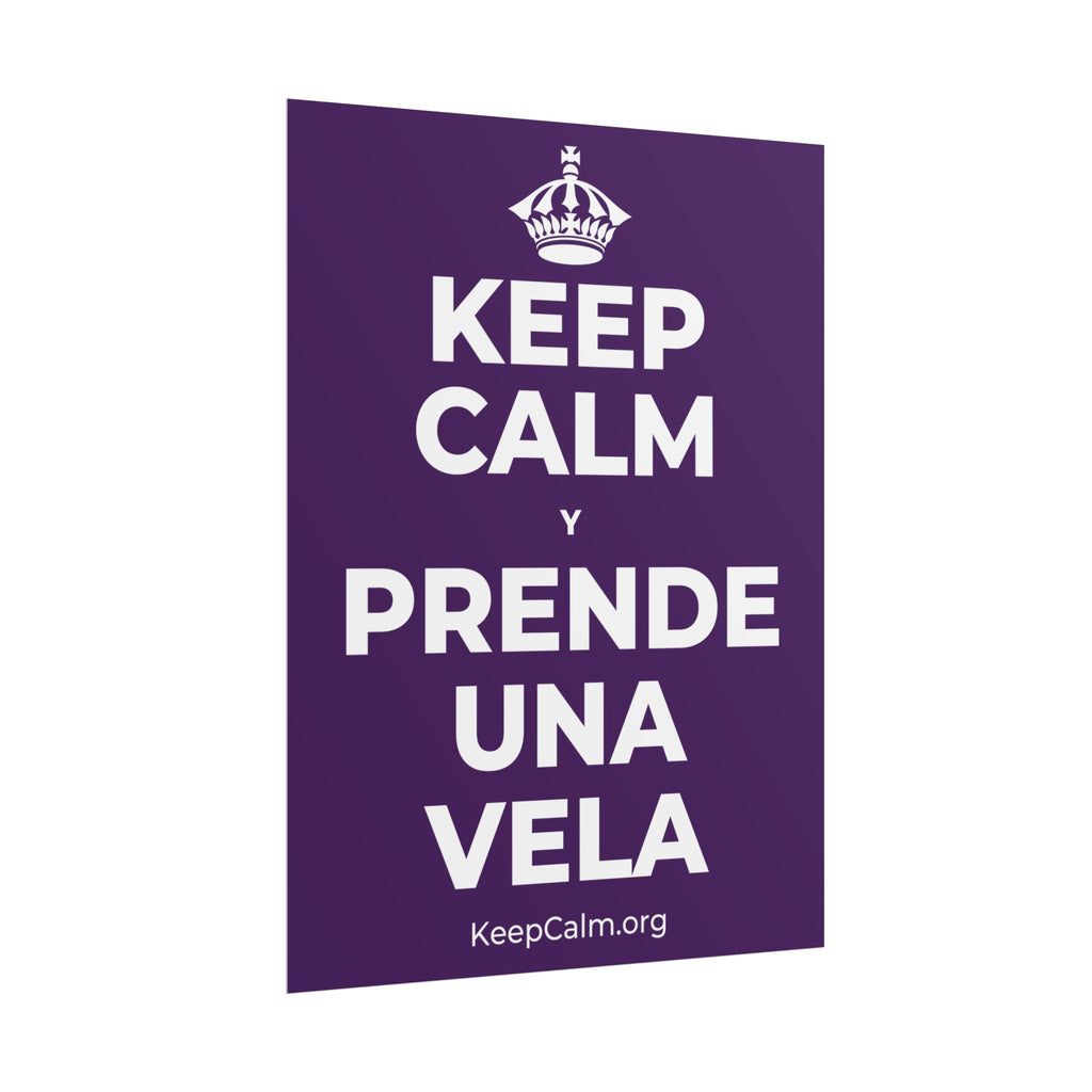 KEEP CALM Y PRENDE UNA VELA Poster