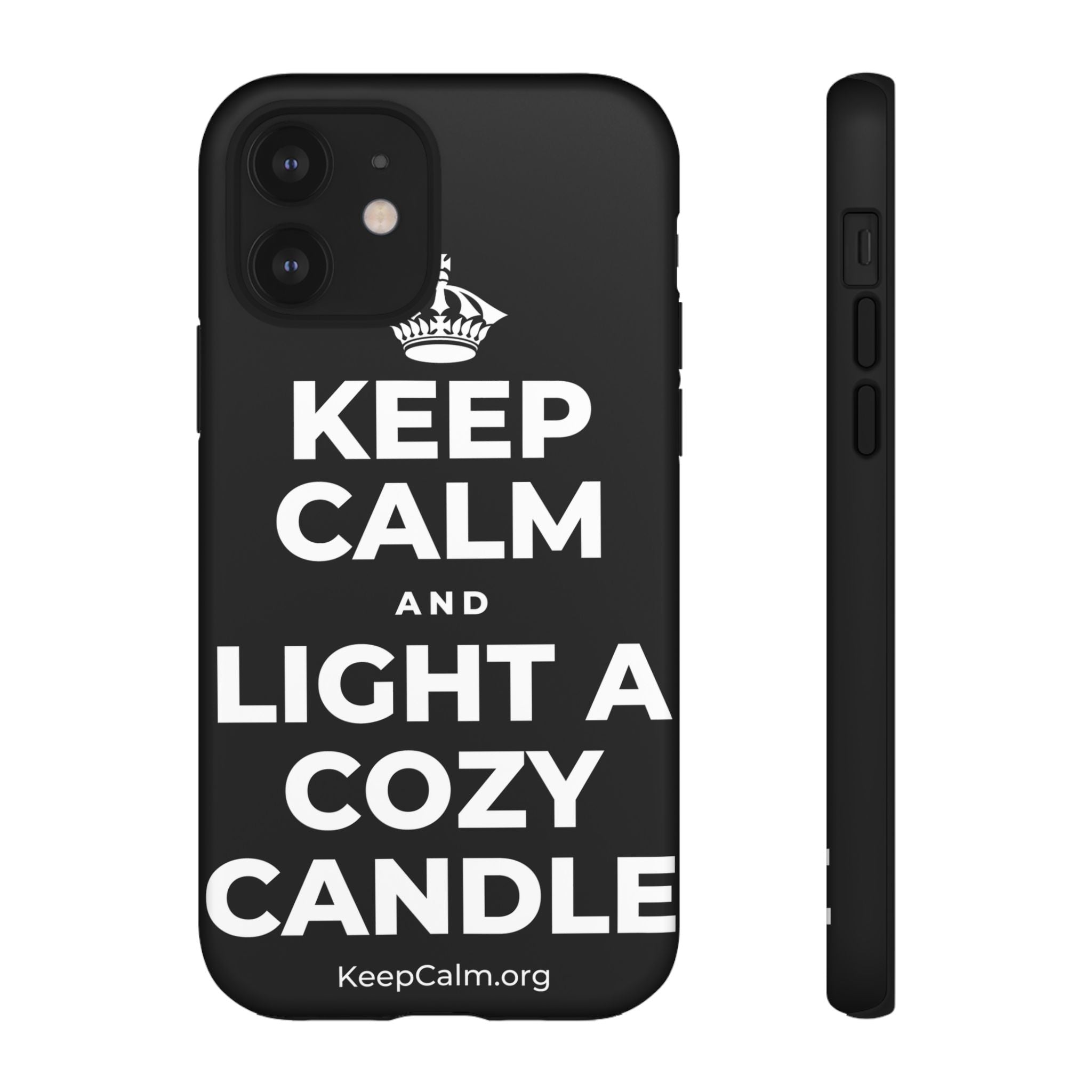 KEEP CALM AND LIGHT A COZY CANDLE Phone Case