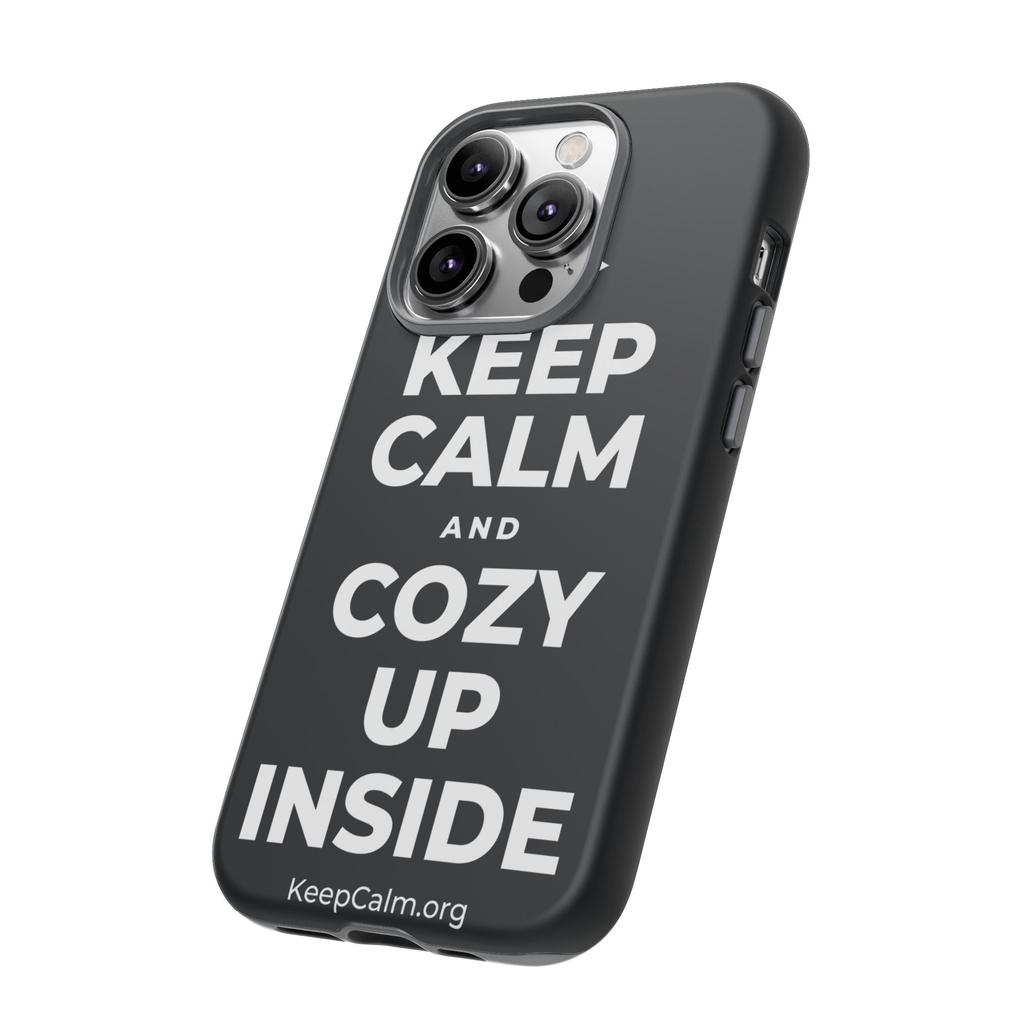 KEEP CALM AND COZY UP INSIDE Phone Case (Dark)