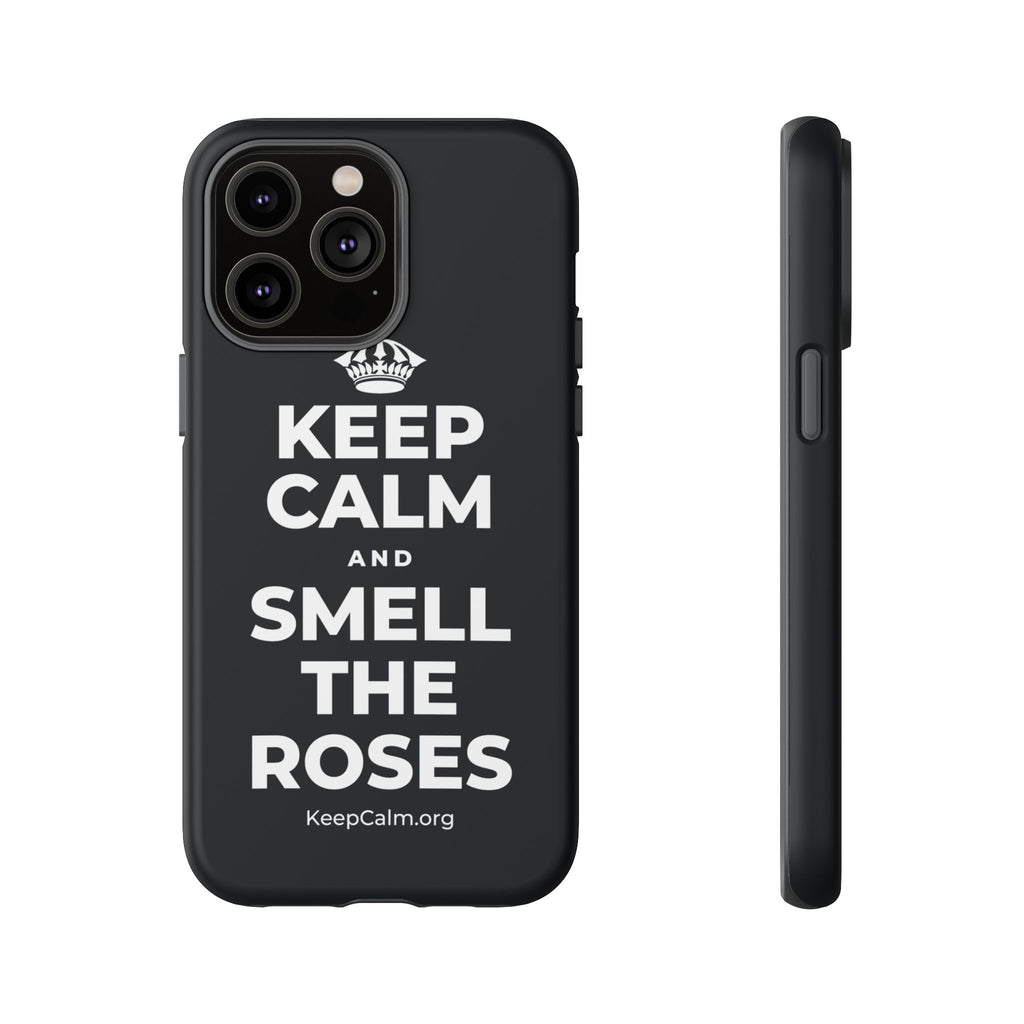 KEEP CALM AND SMELL THE ROSES Phone Case (Dark)