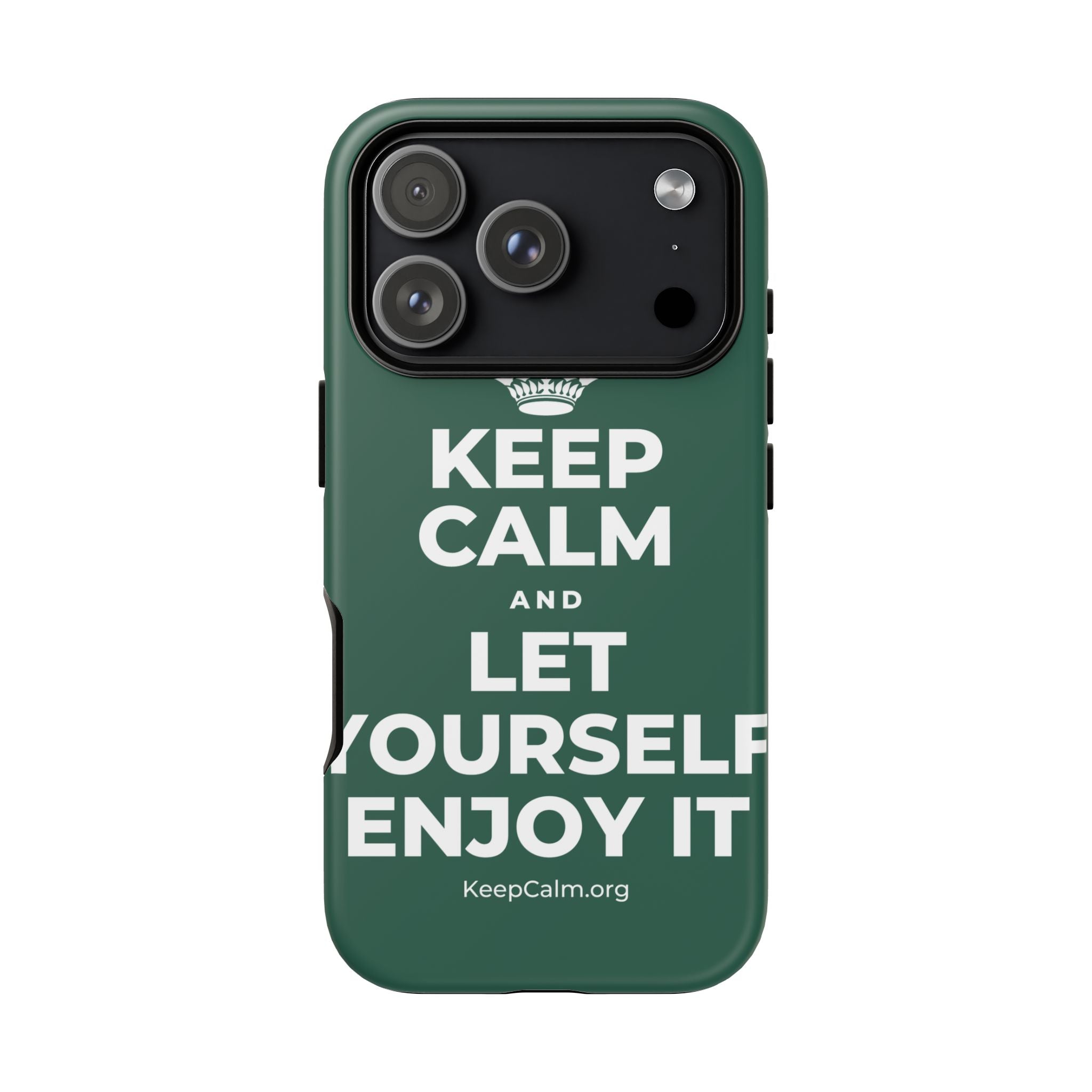 KEEP CALM AND LET YOURSELF ENJOY IT Phone Case