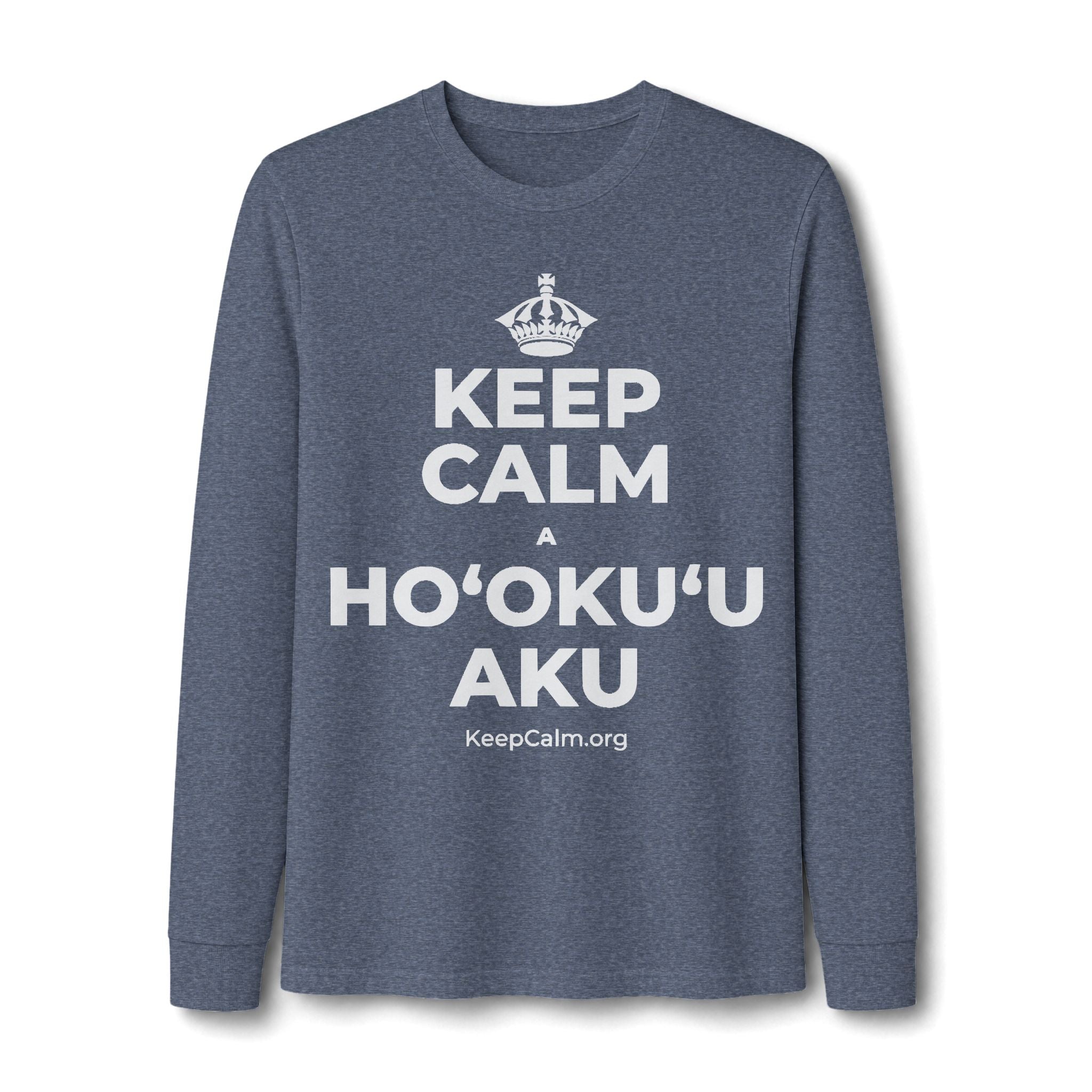 KEEP CALM A HOʻOKUʻU AKU Long Sleeve Tee
