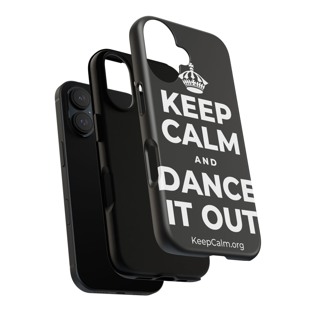 KEEP CALM AND DANCE IT OUT Phone Case