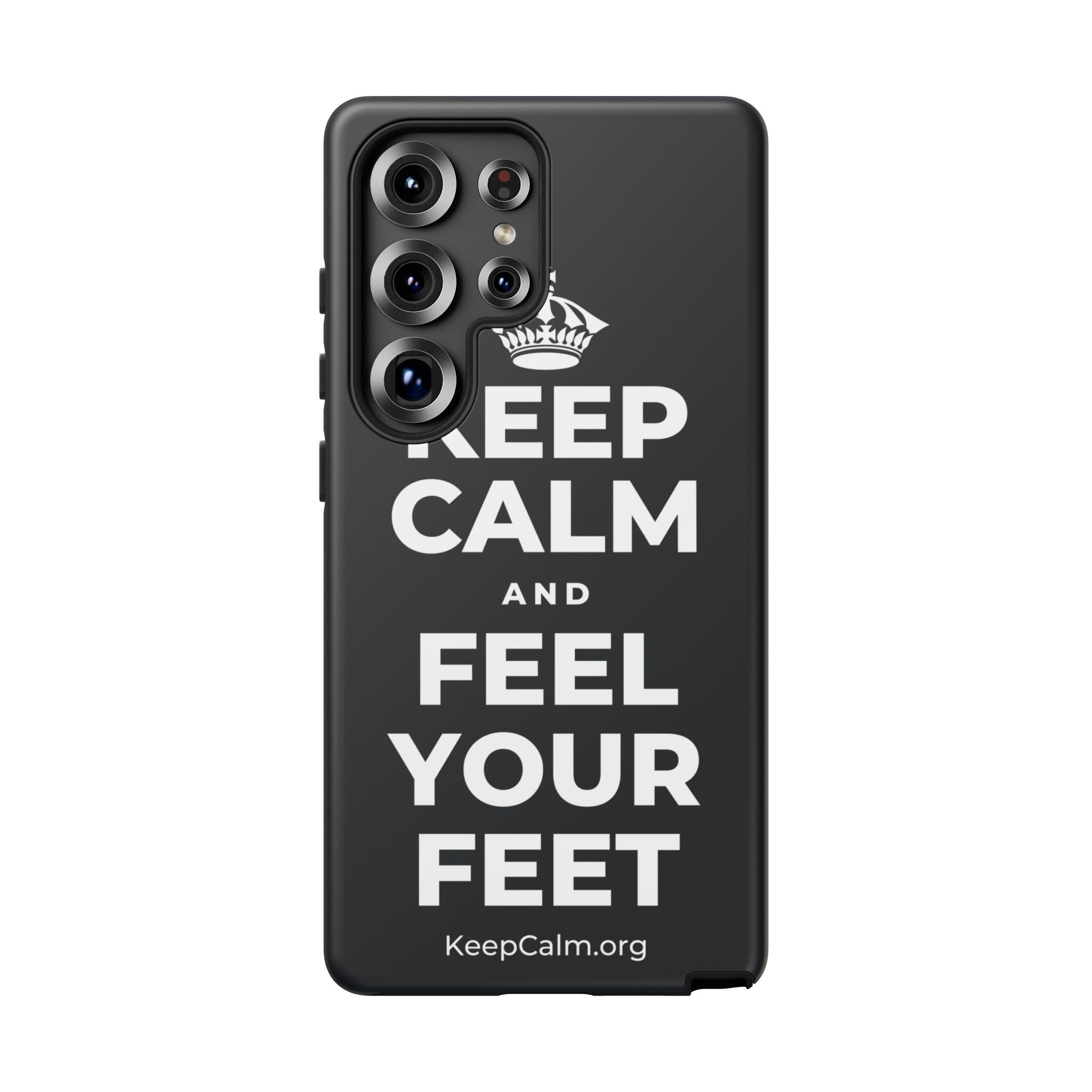 KEEP CALM AND FEEL YOUR FEET Phone Case (Dark)