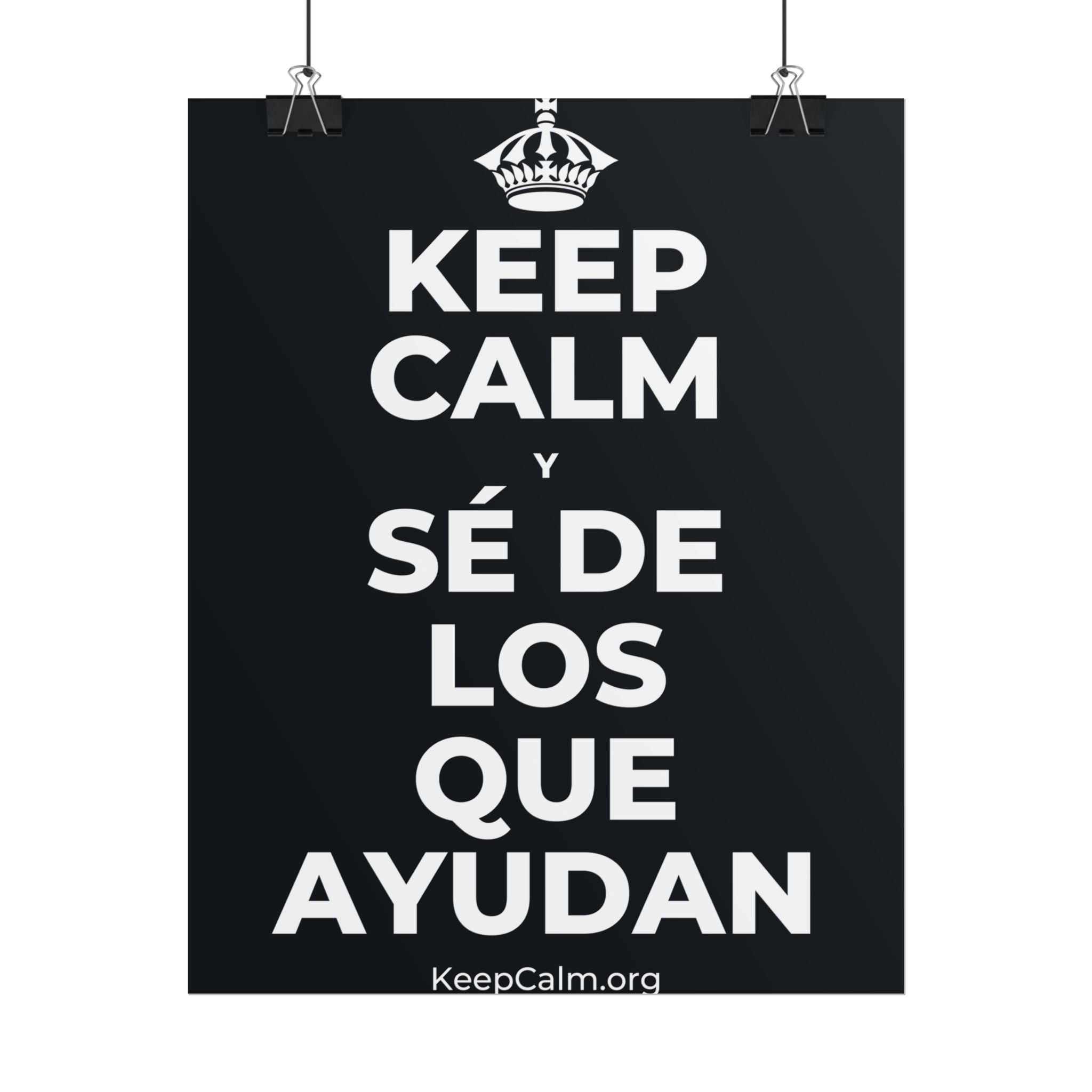 KEEP CALM Y SÉ DE LOS QUE AYUDAN Poster (Dark)
