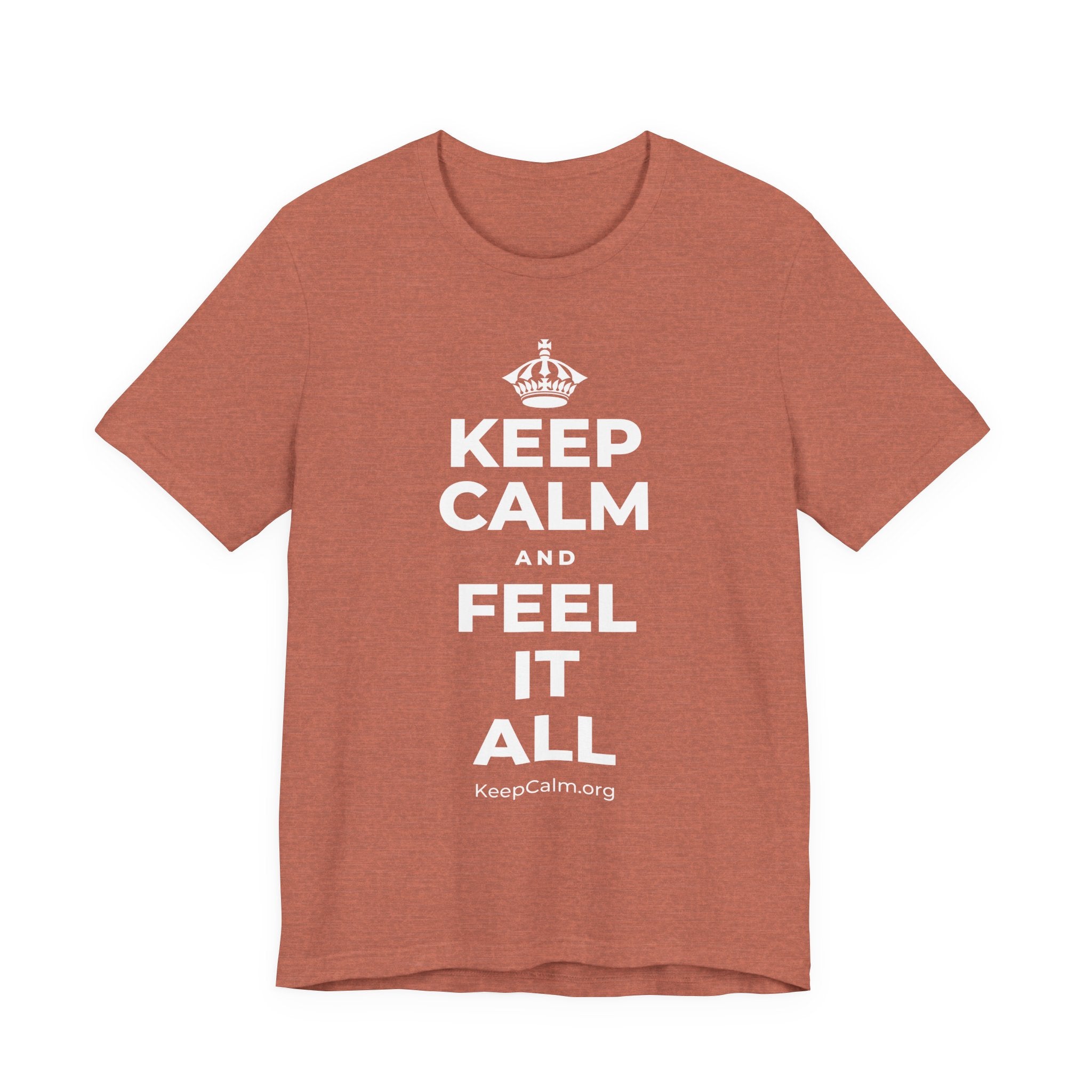 KEEP CALM AND FEEL IT ALL T-Shirt (Soft Cream–Heather Mauve)