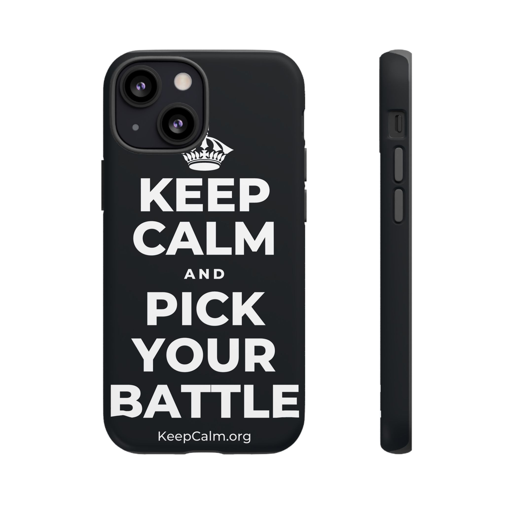 KEEP CALM AND PICK YOUR BATTLE Phone Case (Dark)