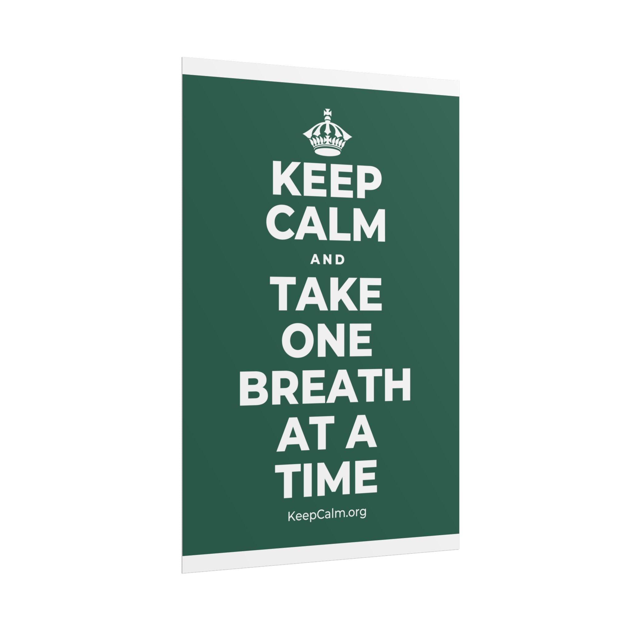 KEEP CALM AND TAKE ONE BREATH AT A TIME Poster