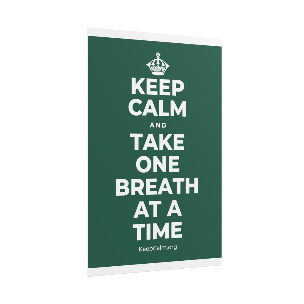 KEEP CALM AND TAKE ONE BREATH AT A TIME Poster