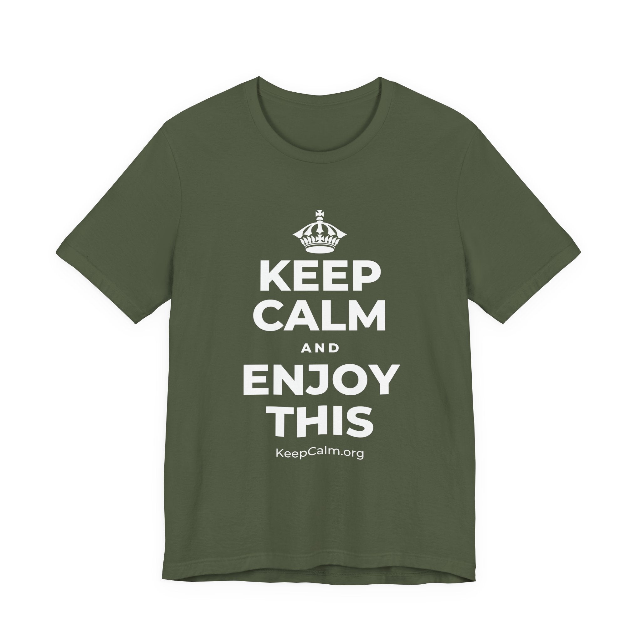KEEP CALM AND ENJOY THIS T-Shirt (Military Green–Autumn)