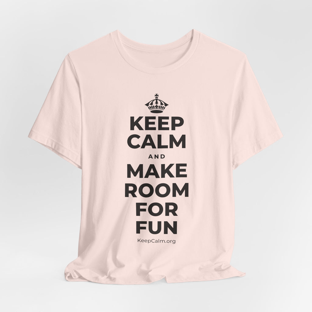 KEEP CALM AND MAKE ROOM FOR FUN T-Shirt (Soft Cream–Heather Mauve)