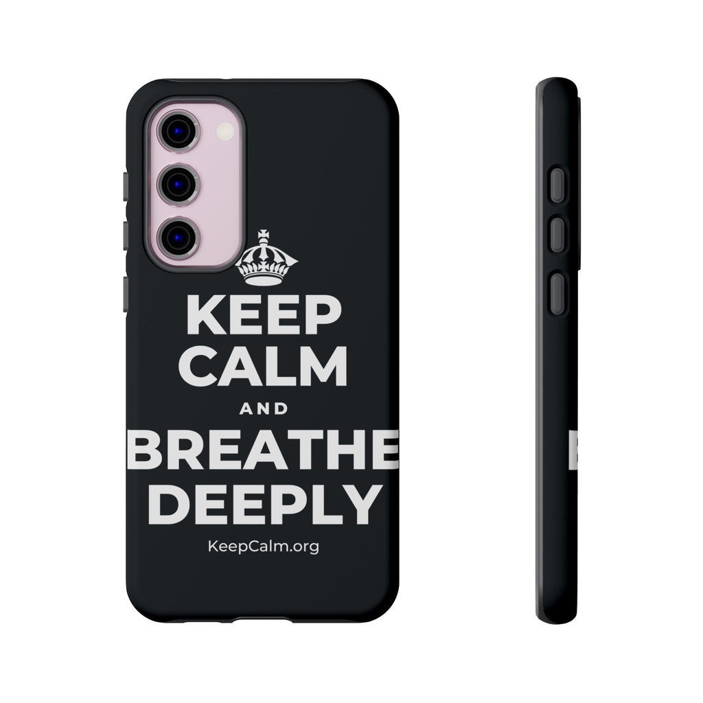 KEEP CALM AND BREATHE DEEPLY Phone Case (Dark)