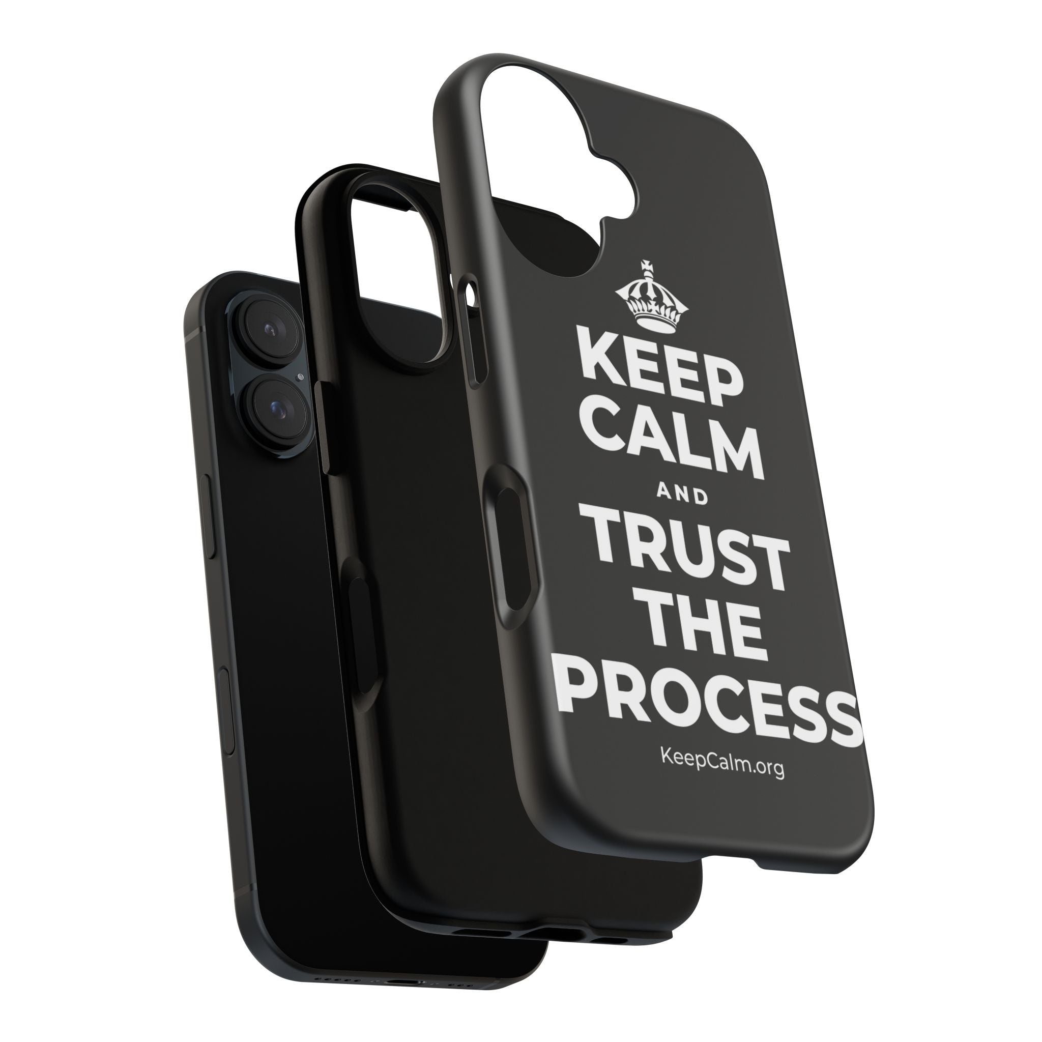 KEEP CALM AND TRUST THE PROCESS Phone Case