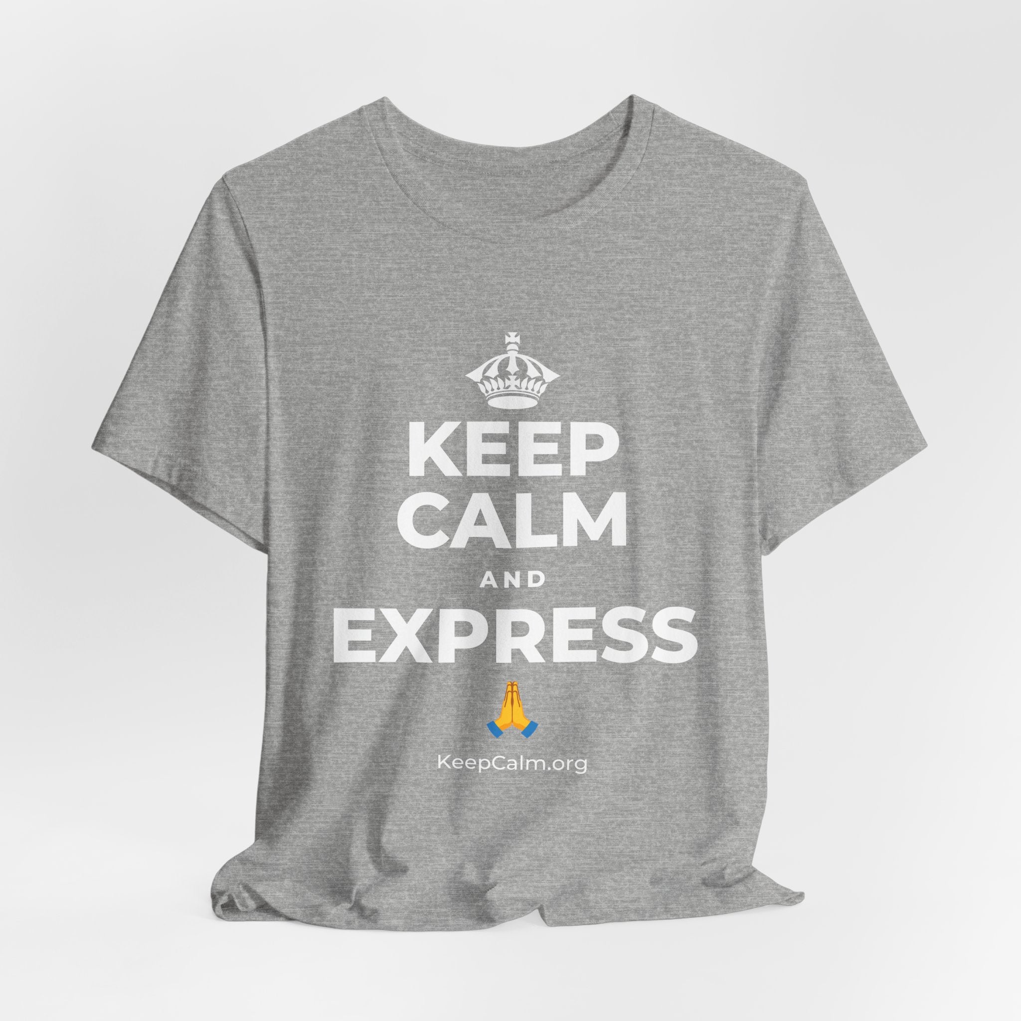 KEEP CALM AND EXPRESS 🙏 T-Shirt (White–Asphalt)