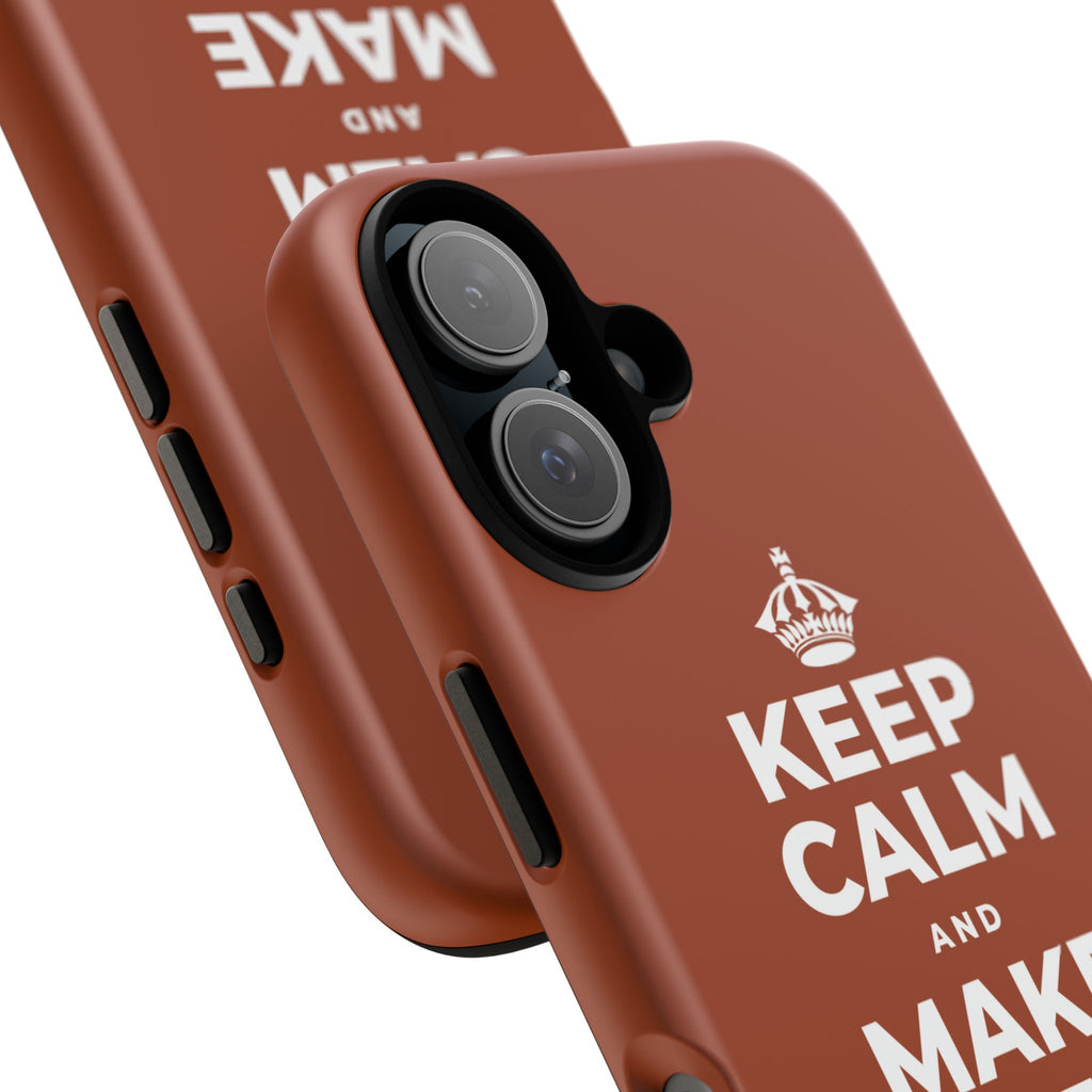 KEEP CALM AND MAKE SOMETHING TODAY Phone Case