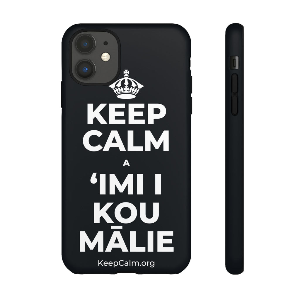 KEEP CALM A ʻIMI I KOU MĀLIE Phone Case (Dark)