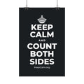 KEEP CALM AND COUNT BOTH SIDES Satin Poster (Dark)
