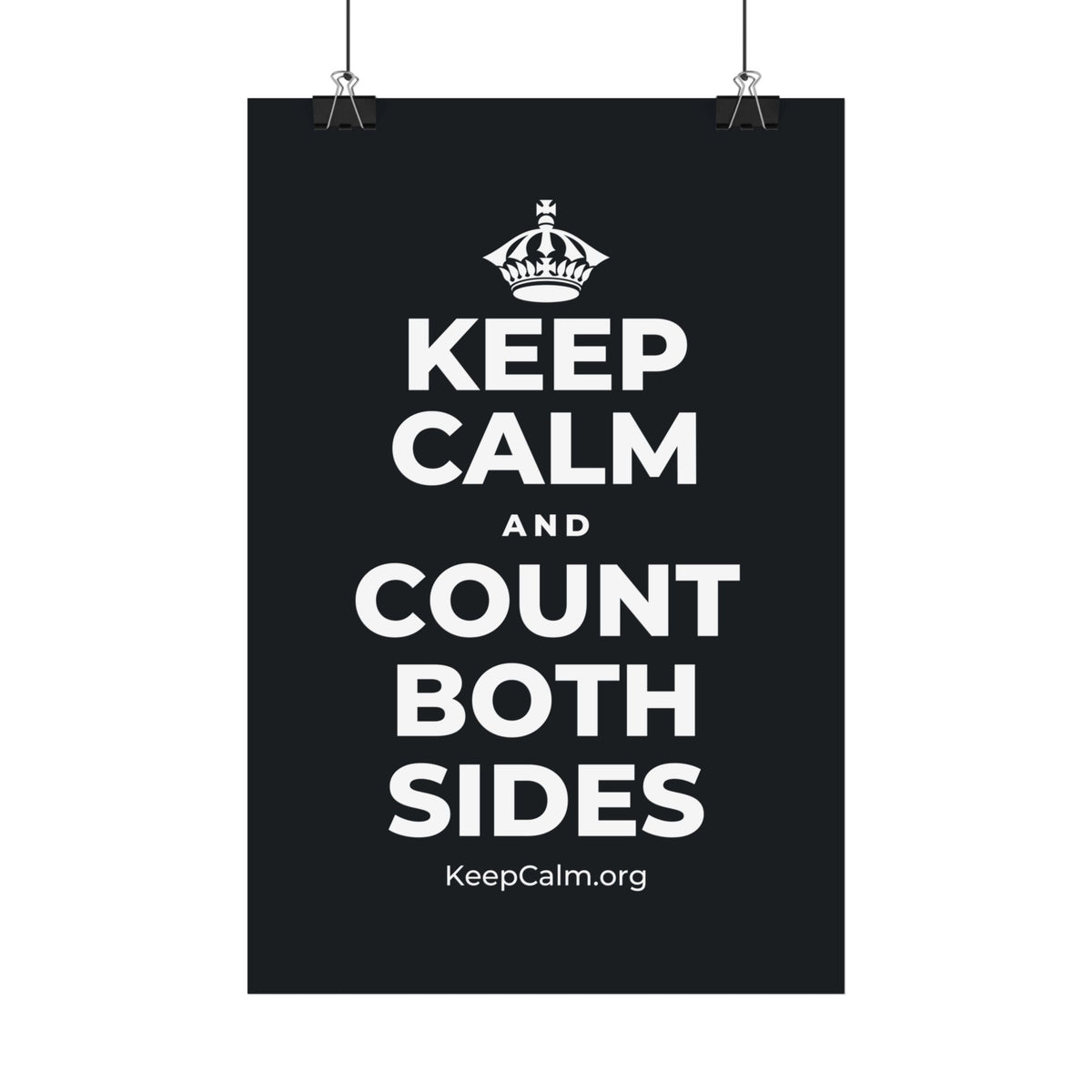 KEEP CALM AND COUNT BOTH SIDES Satin Poster (Dark)
