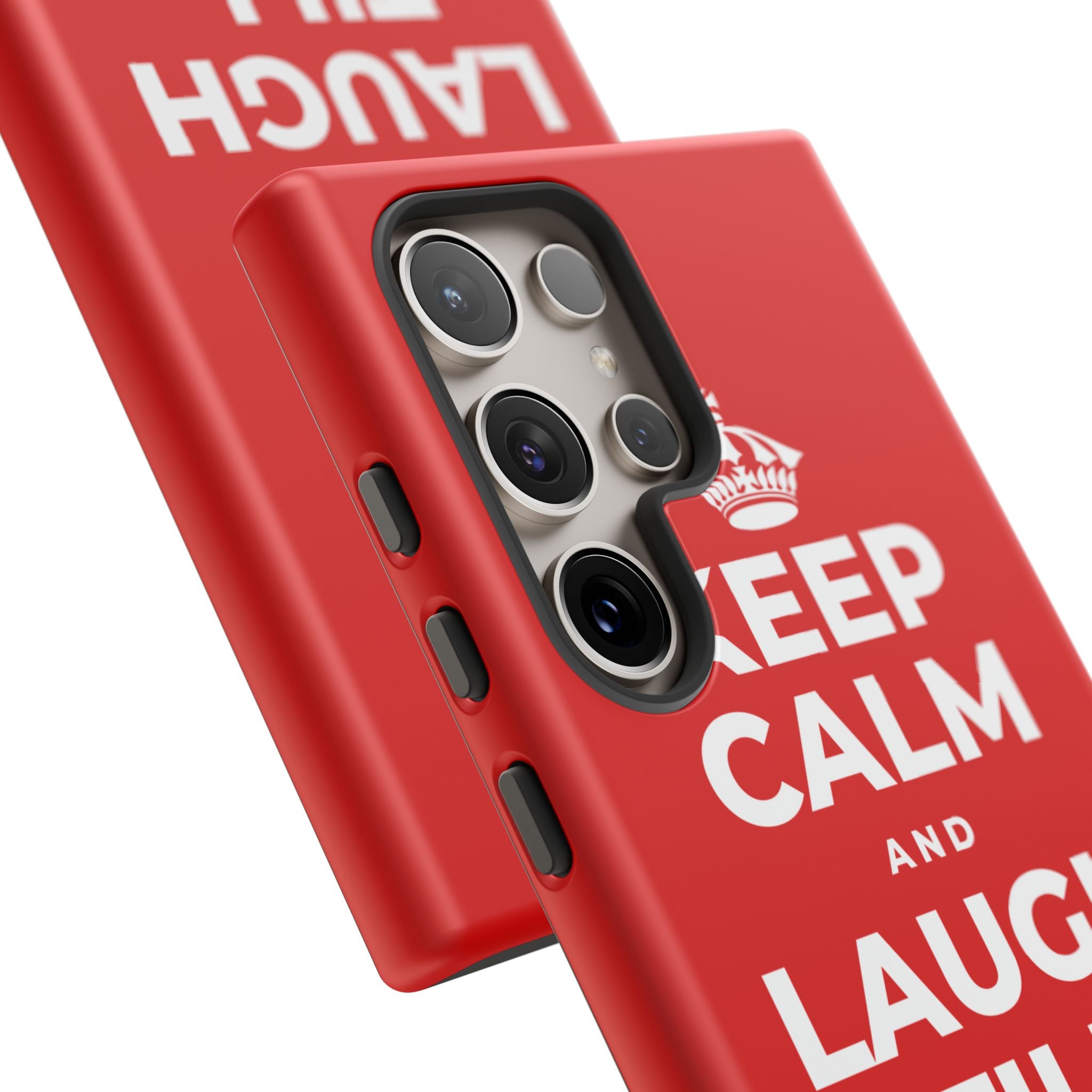 KEEP CALM AND LAUGH TILL IT'S BETTER Phone Case