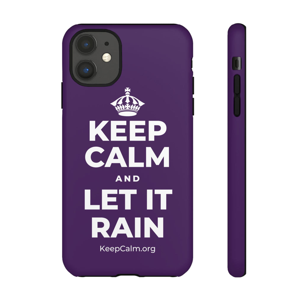 KEEP CALM AND LET IT RAIN Phone Case