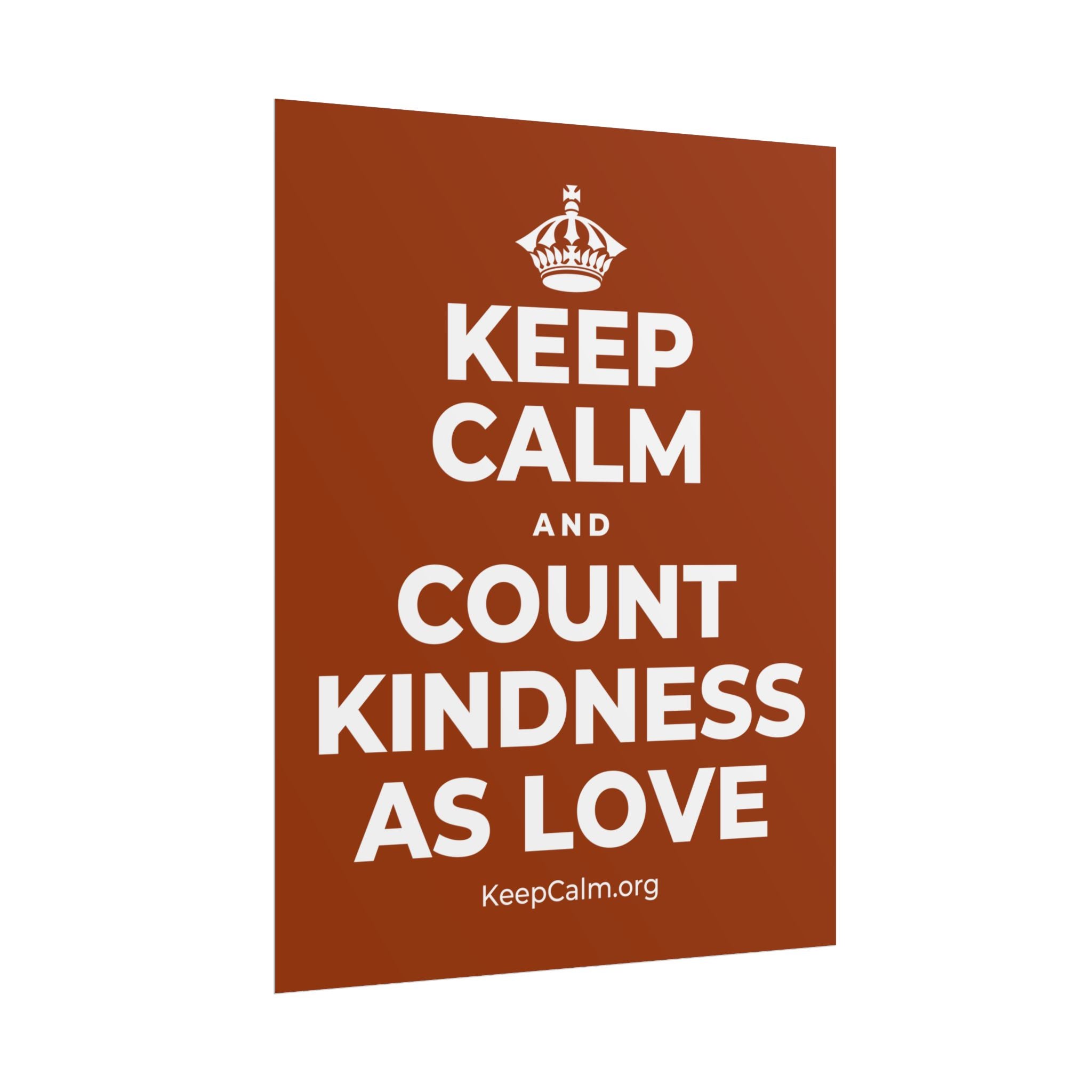 KEEP CALM AND COUNT KINDNESS AS LOVE Poster