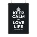 KEEP CALM AND LOVE LIFE Satin Poster (Dark)
