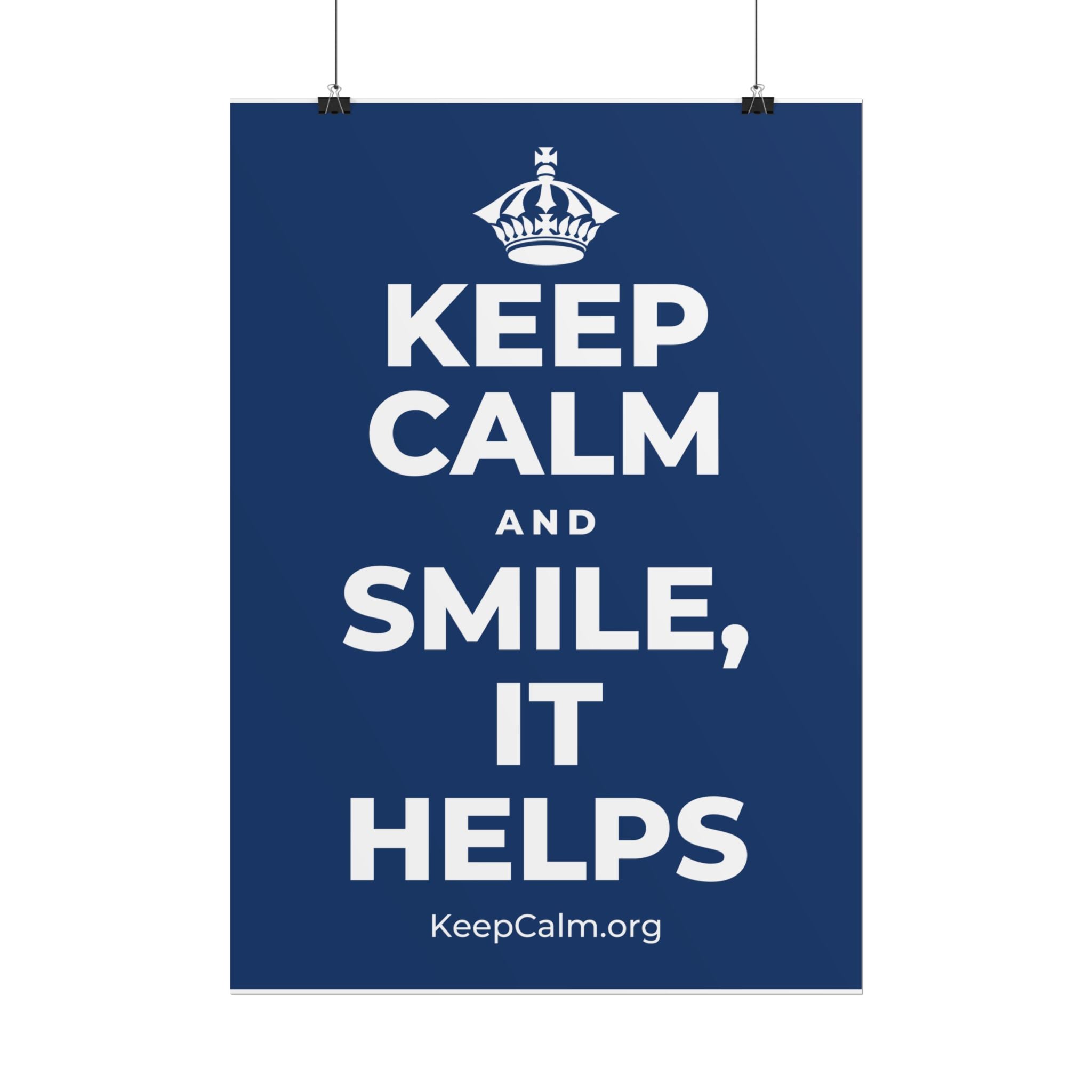 KEEP CALM AND SMILE, IT HELPS Poster