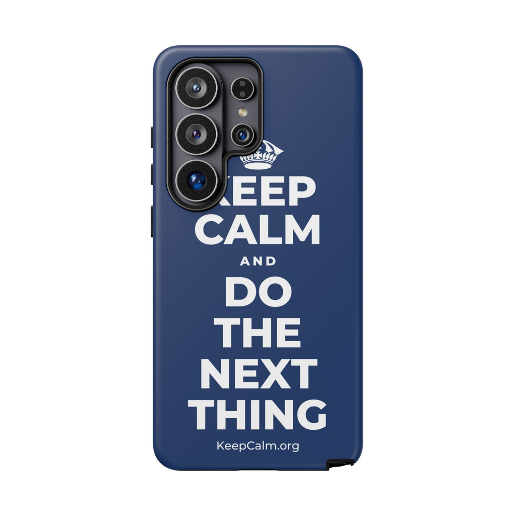KEEP CALM AND DO THE NEXT THING Phone Case