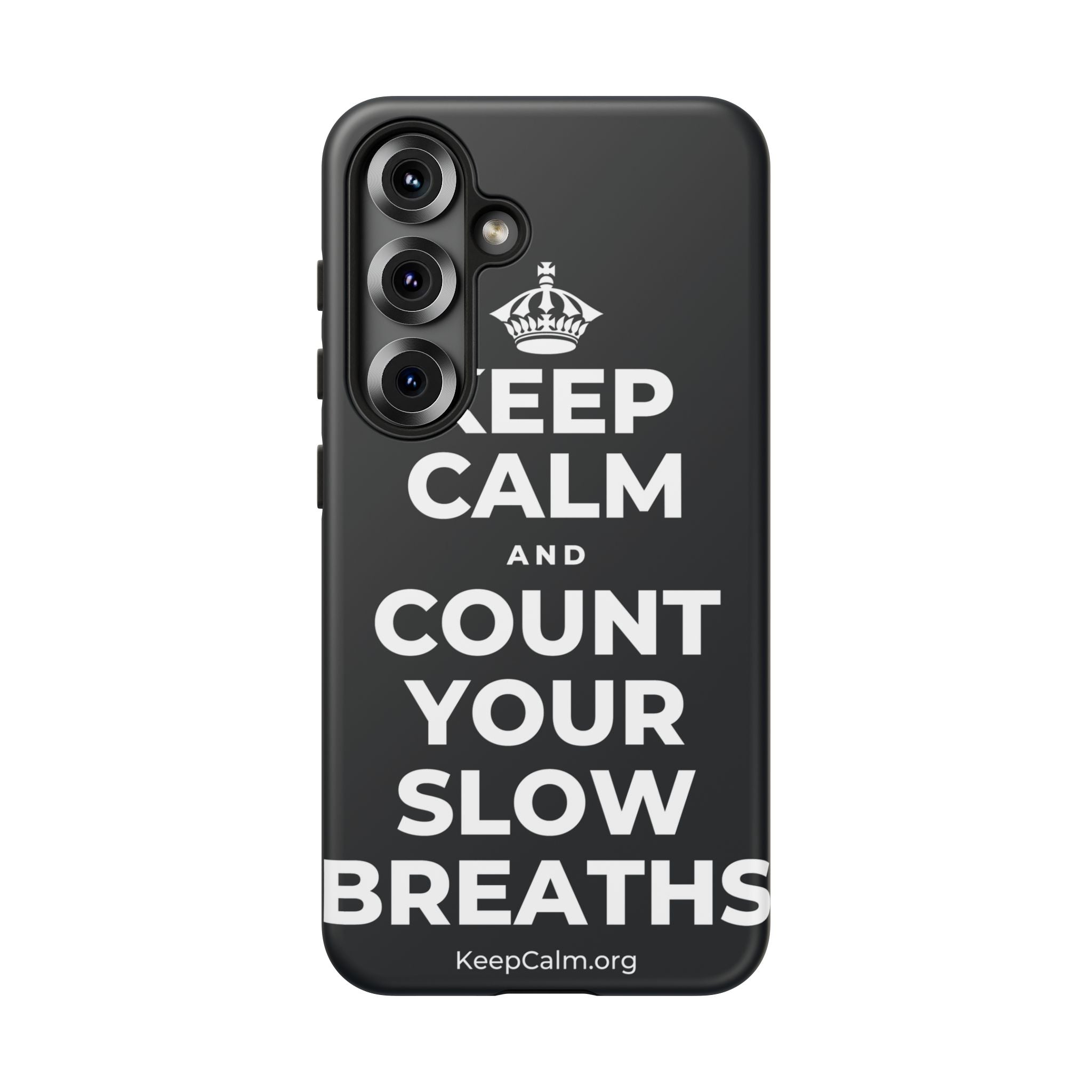 KEEP CALM AND COUNT YOUR SLOW BREATHS Phone Case (Dark)