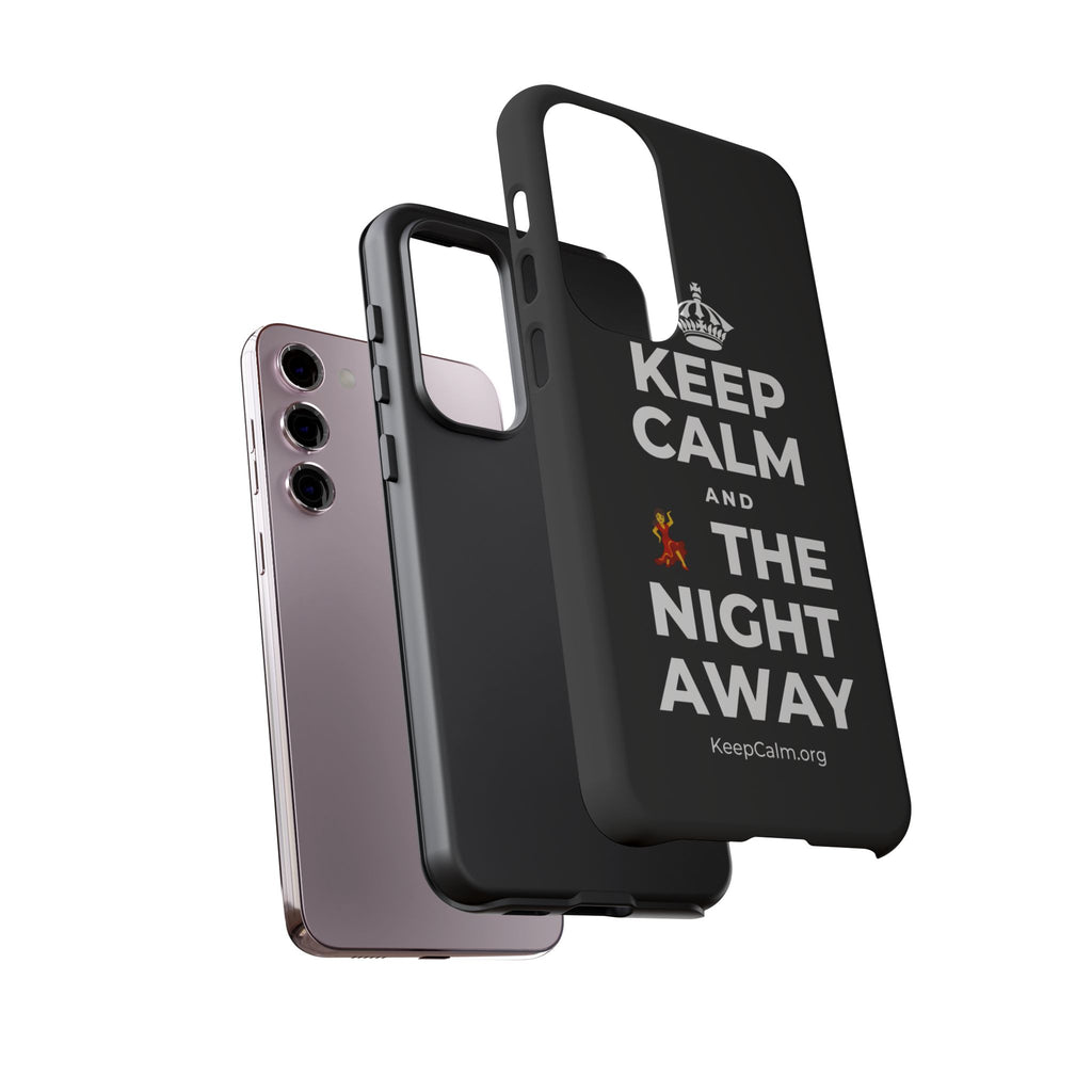 KEEP CALM AND 💃 THE NIGHT AWAY Phone Case