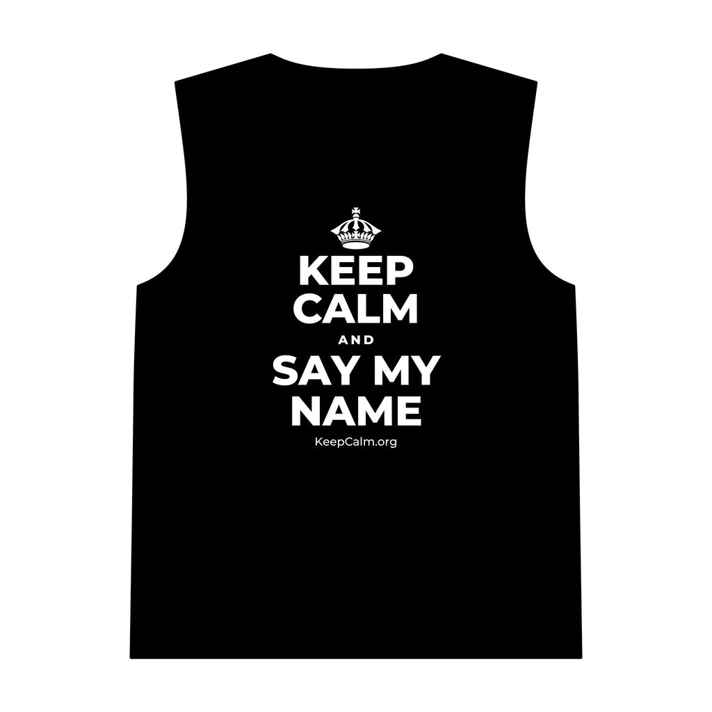 KEEP CALM AND SAY MY NAME Tank Top