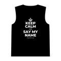KEEP CALM AND SAY MY NAME Tank Top
