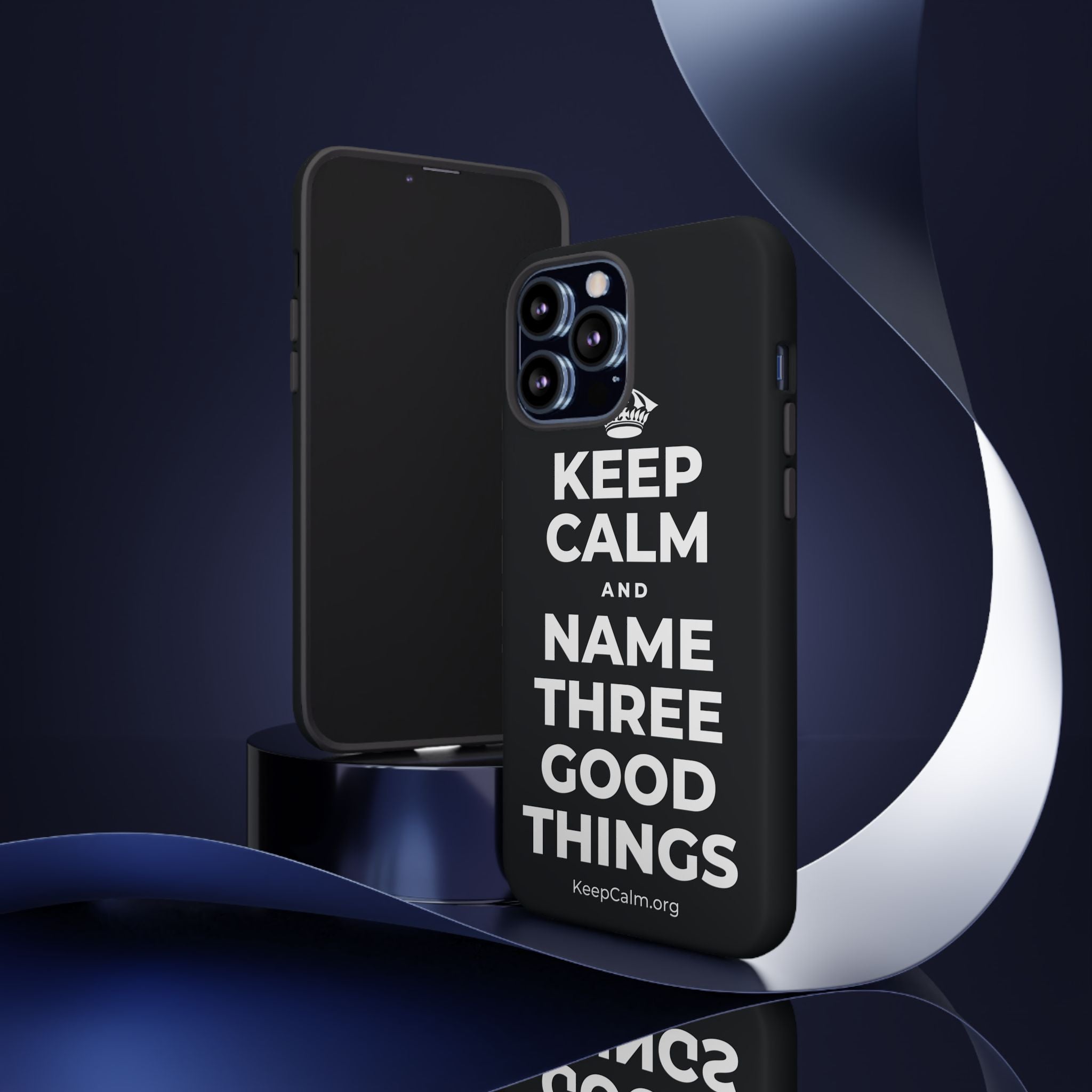 KEEP CALM AND NAME THREE GOOD THINGS Phone Case (Dark)