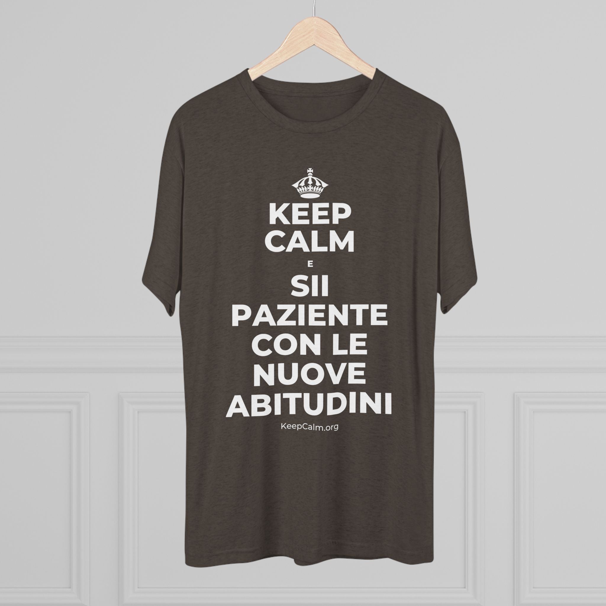 KEEP CALM E SII PAZIENTE CON LE NUOVE ABITUDINI Tri-Blend Tee