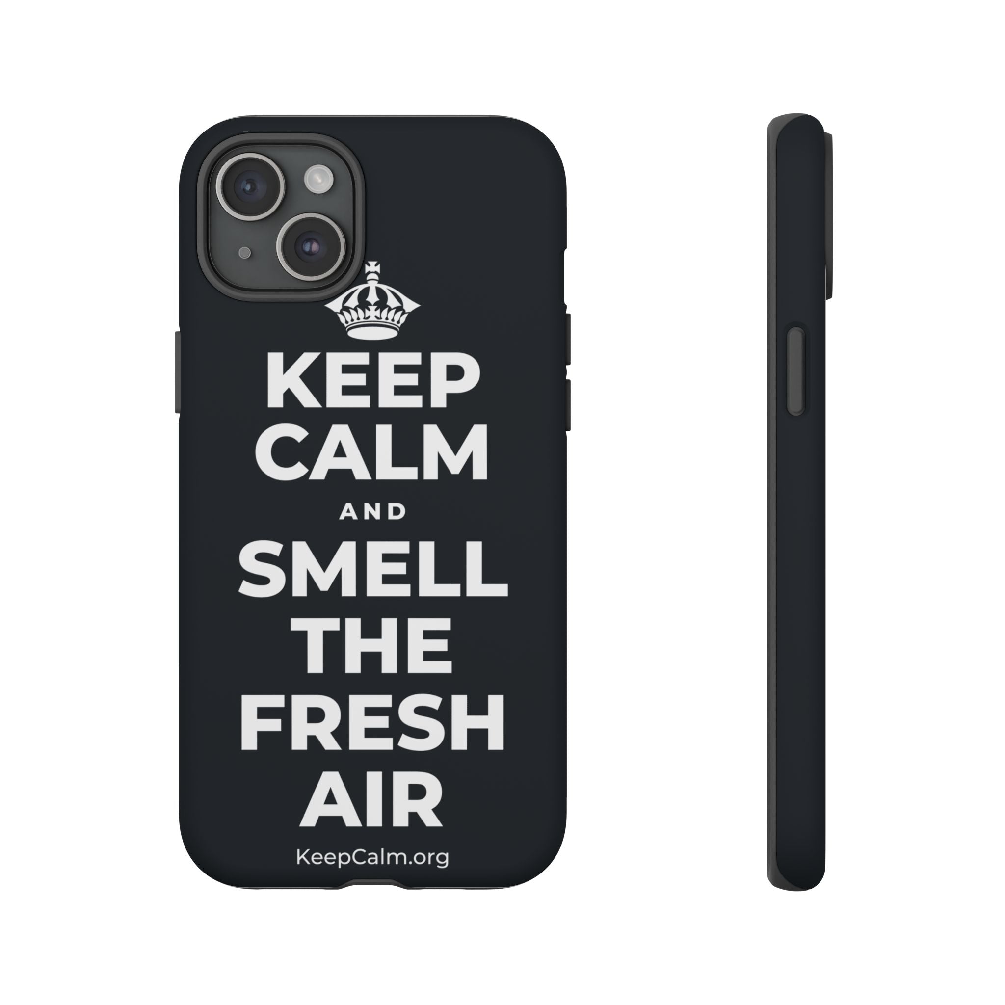 KEEP CALM AND SMELL THE FRESH AIR Phone Case (Dark)