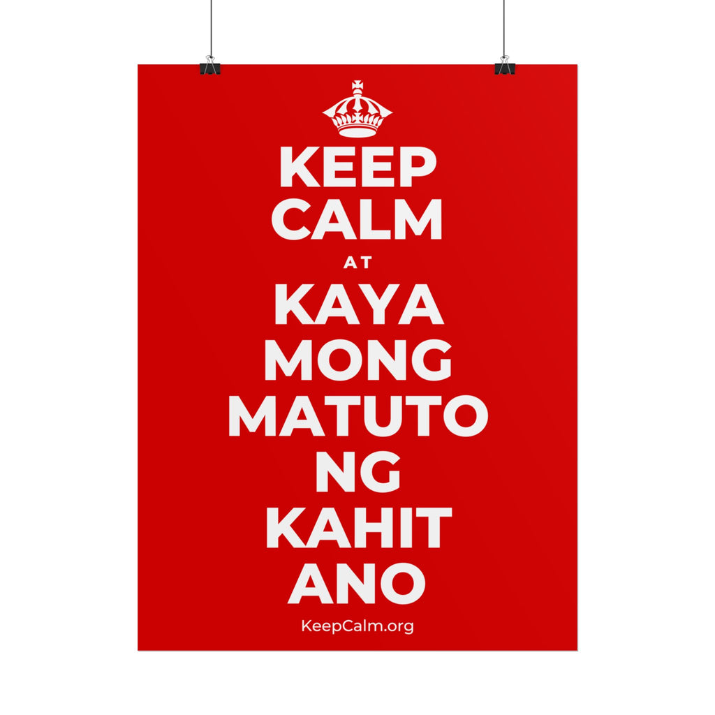 KEEP CALM AT KAYA MONG MATUTO NG KAHIT ANO Poster