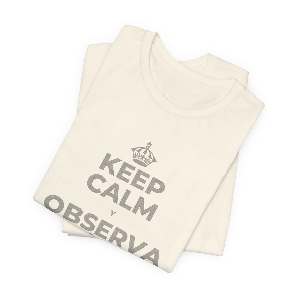KEEP CALM Y OBSERVA CÓMO TODO FLORECE T-Shirt (White–Asphalt)