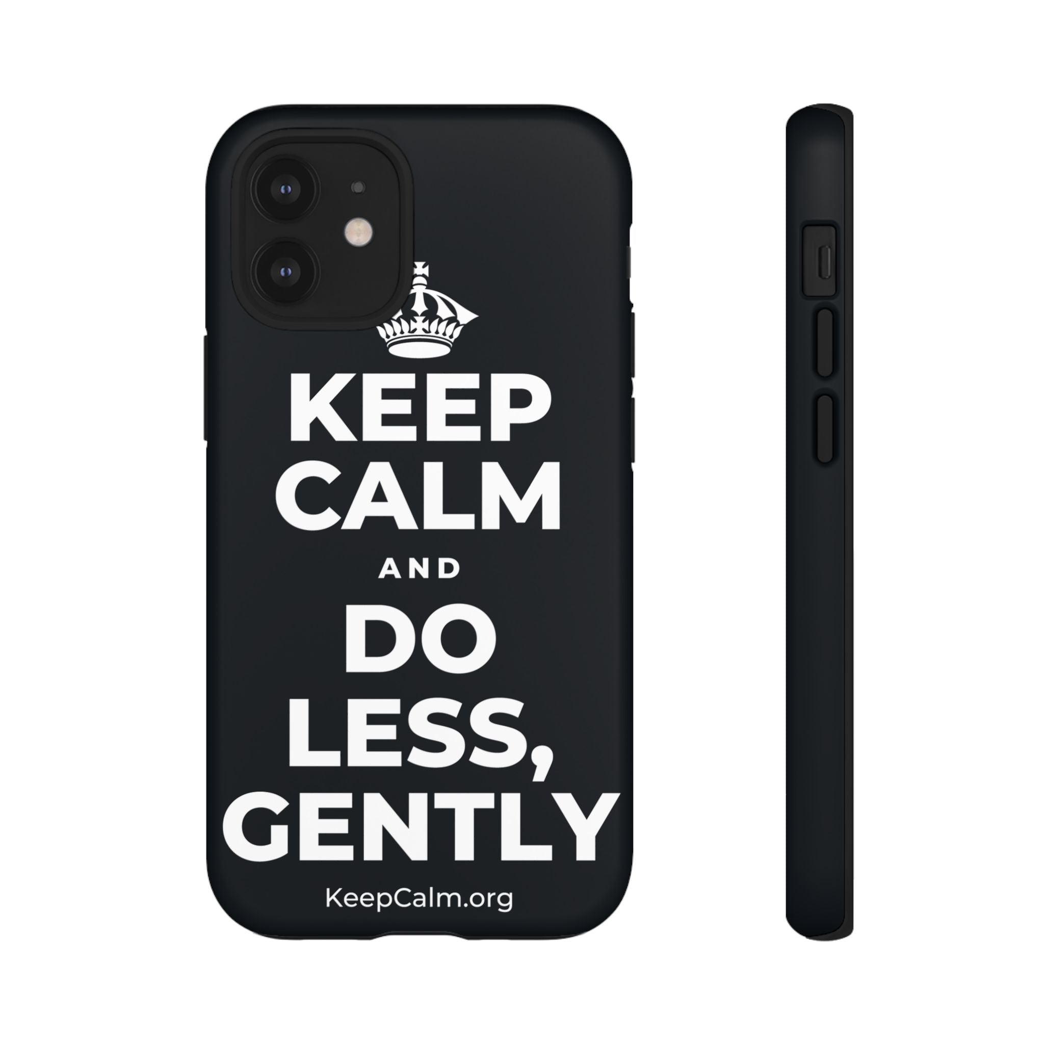 KEEP CALM AND DO LESS, GENTLY Phone Case (Dark)