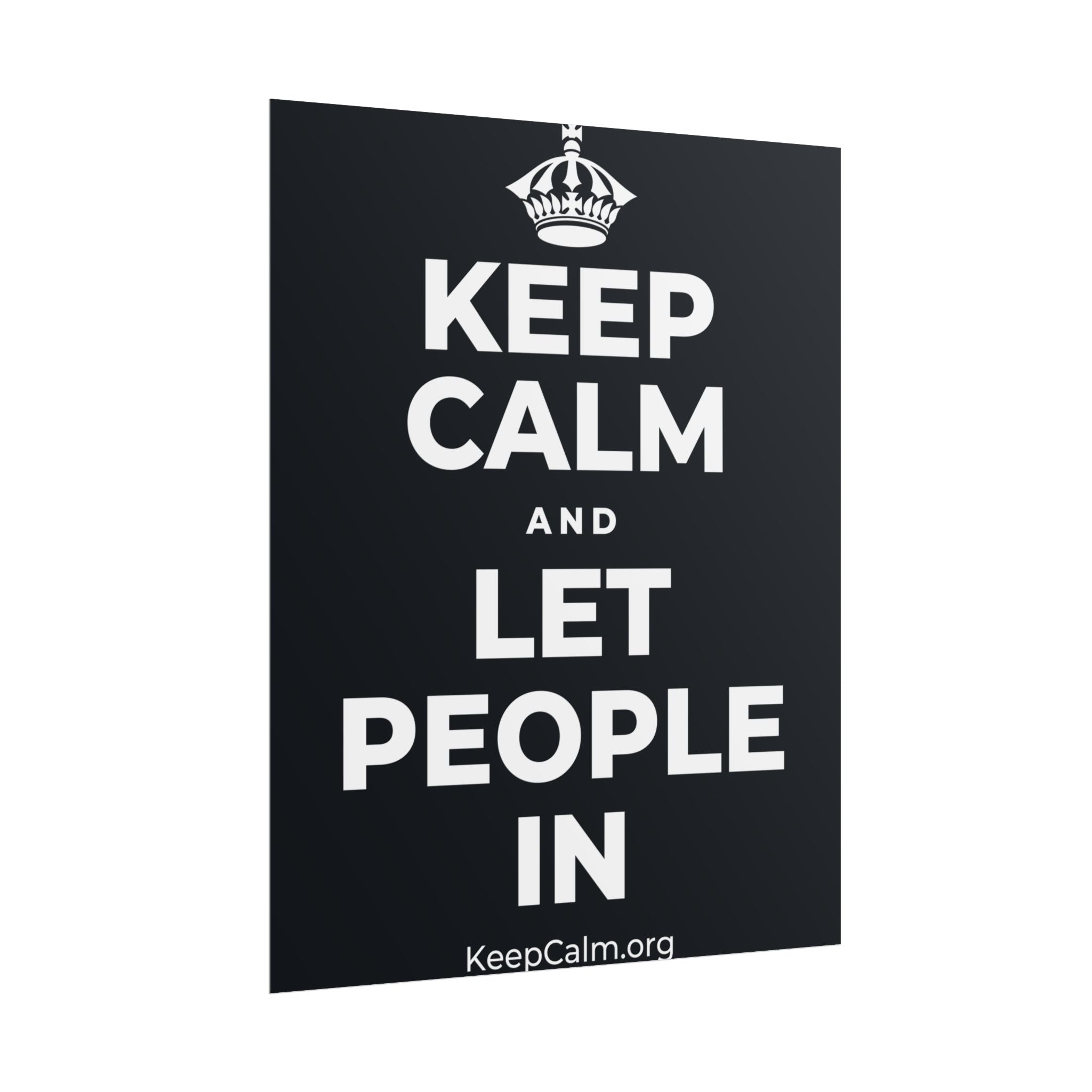 KEEP CALM AND LET PEOPLE IN Poster (Dark)