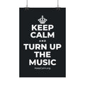 KEEP CALM AND TURN UP THE MUSIC Satin Poster (Dark)