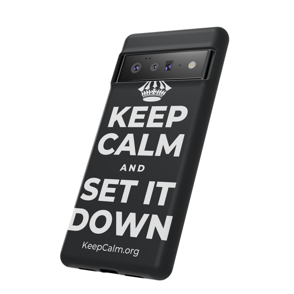 KEEP CALM AND SET IT DOWN Phone Case (Dark)