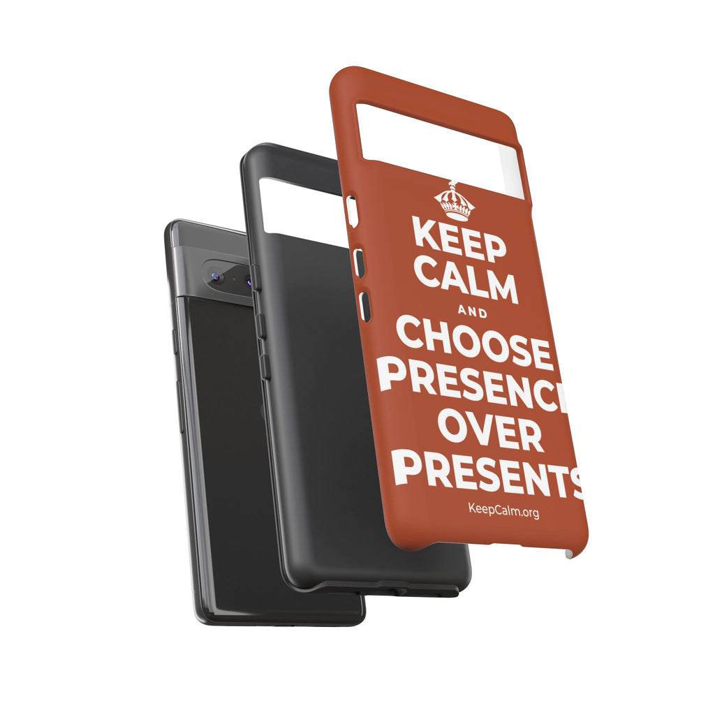 KEEP CALM AND CHOOSE PRESENCE OVER PRESENTS Phone Case