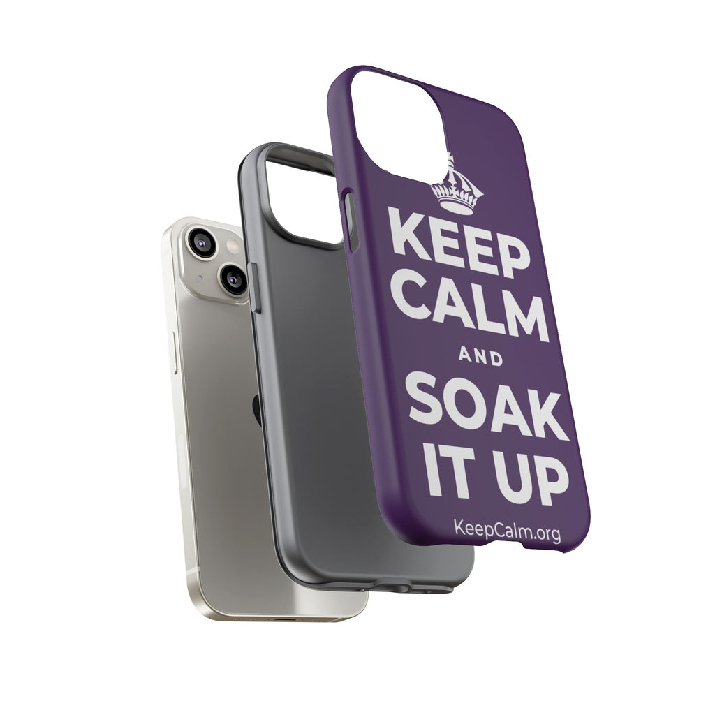 KEEP CALM AND SOAK IT UP Phone Case