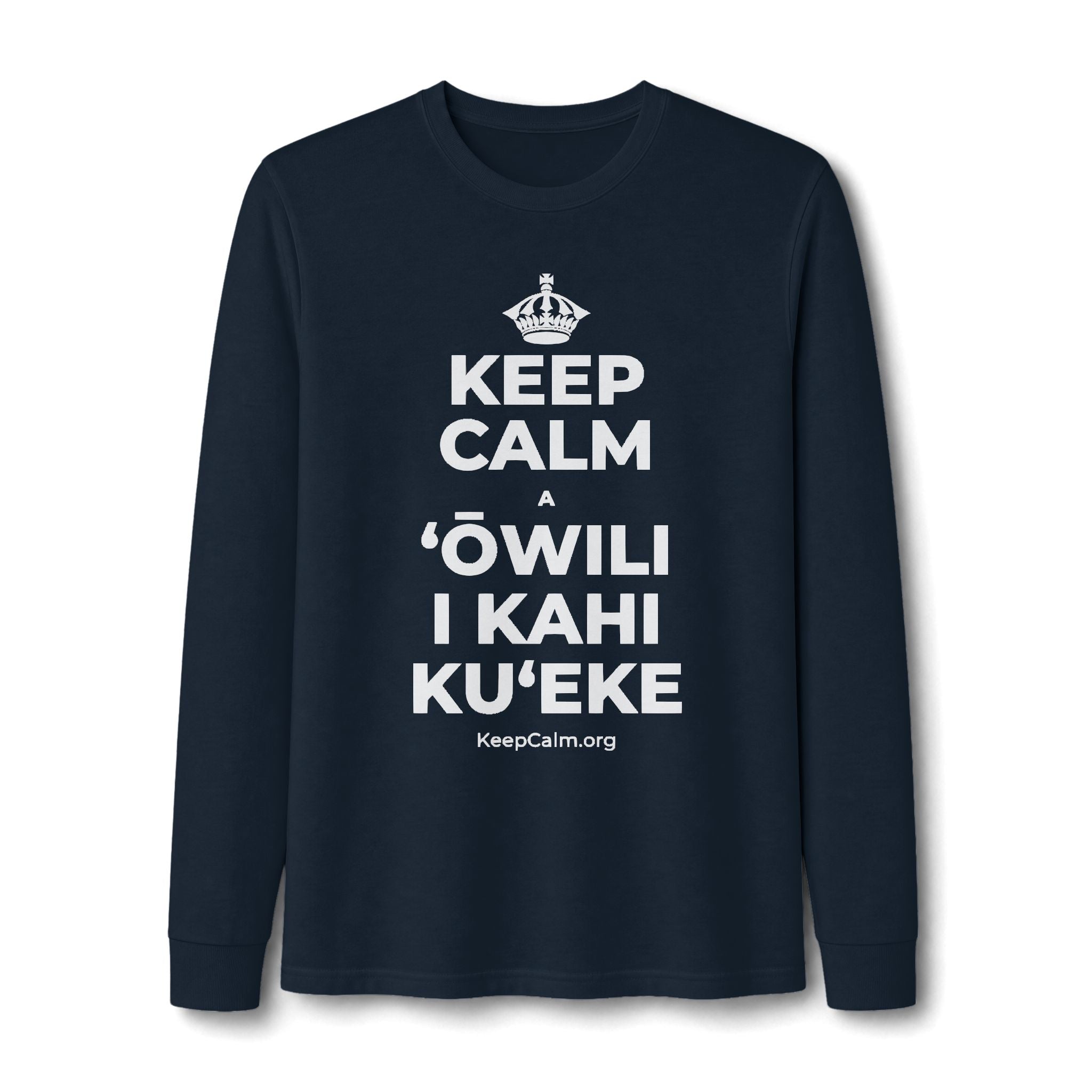 KEEP CALM A ʻŌWILI I KAHI KUʻEKE Long Sleeve Tee