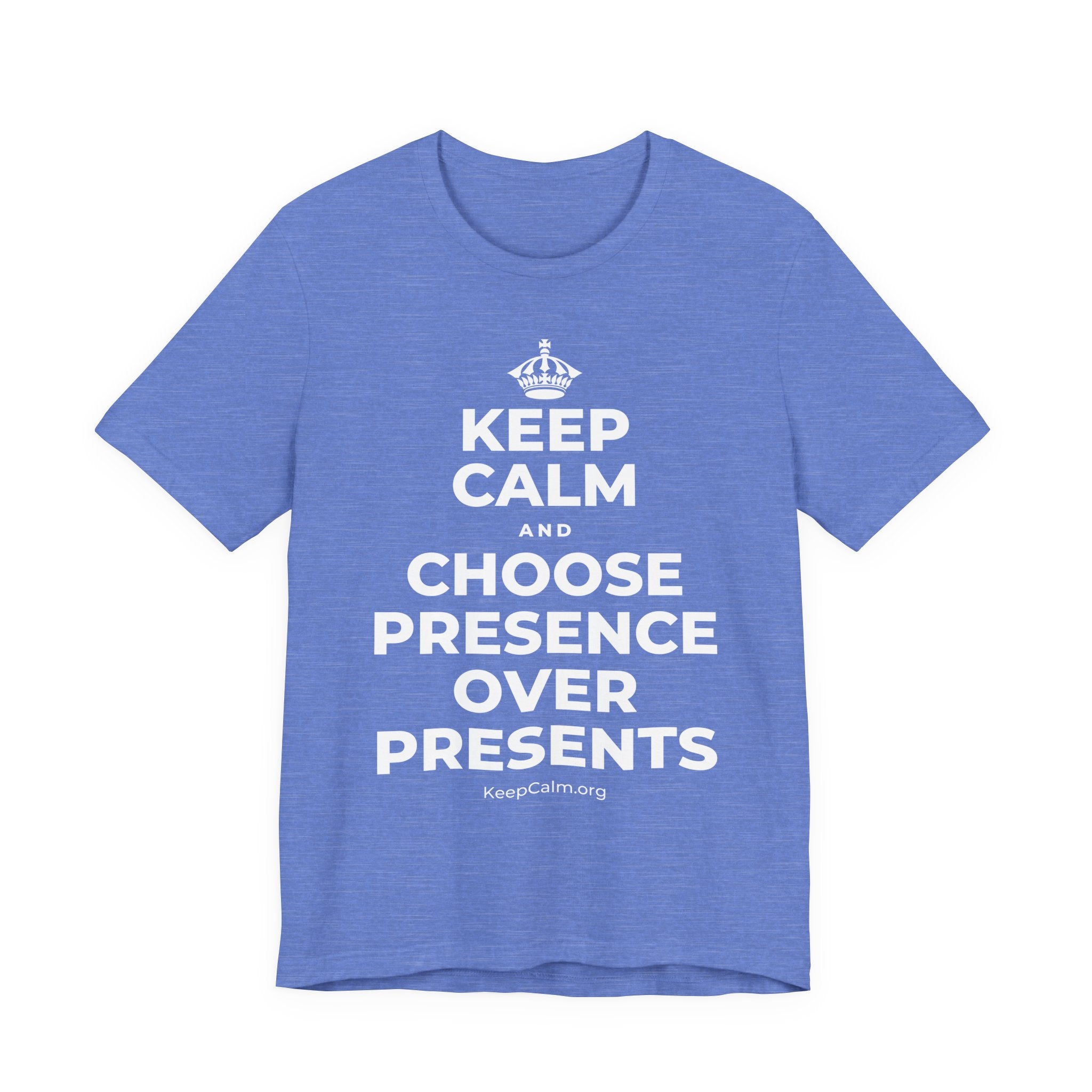 KEEP CALM AND CHOOSE PRESENCE OVER PRESENTS T-Shirt (Soft Cream–Heather Mauve)