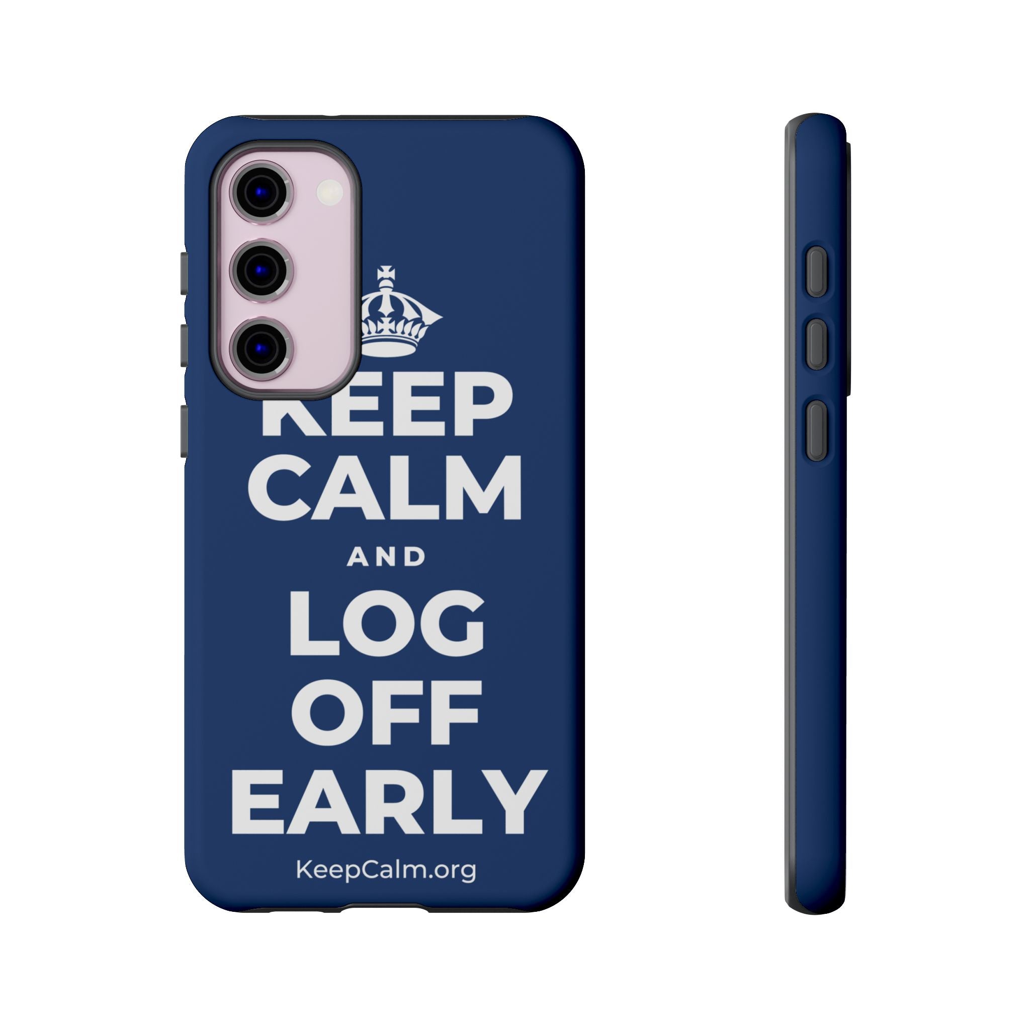 KEEP CALM AND LOG OFF EARLY Phone Case