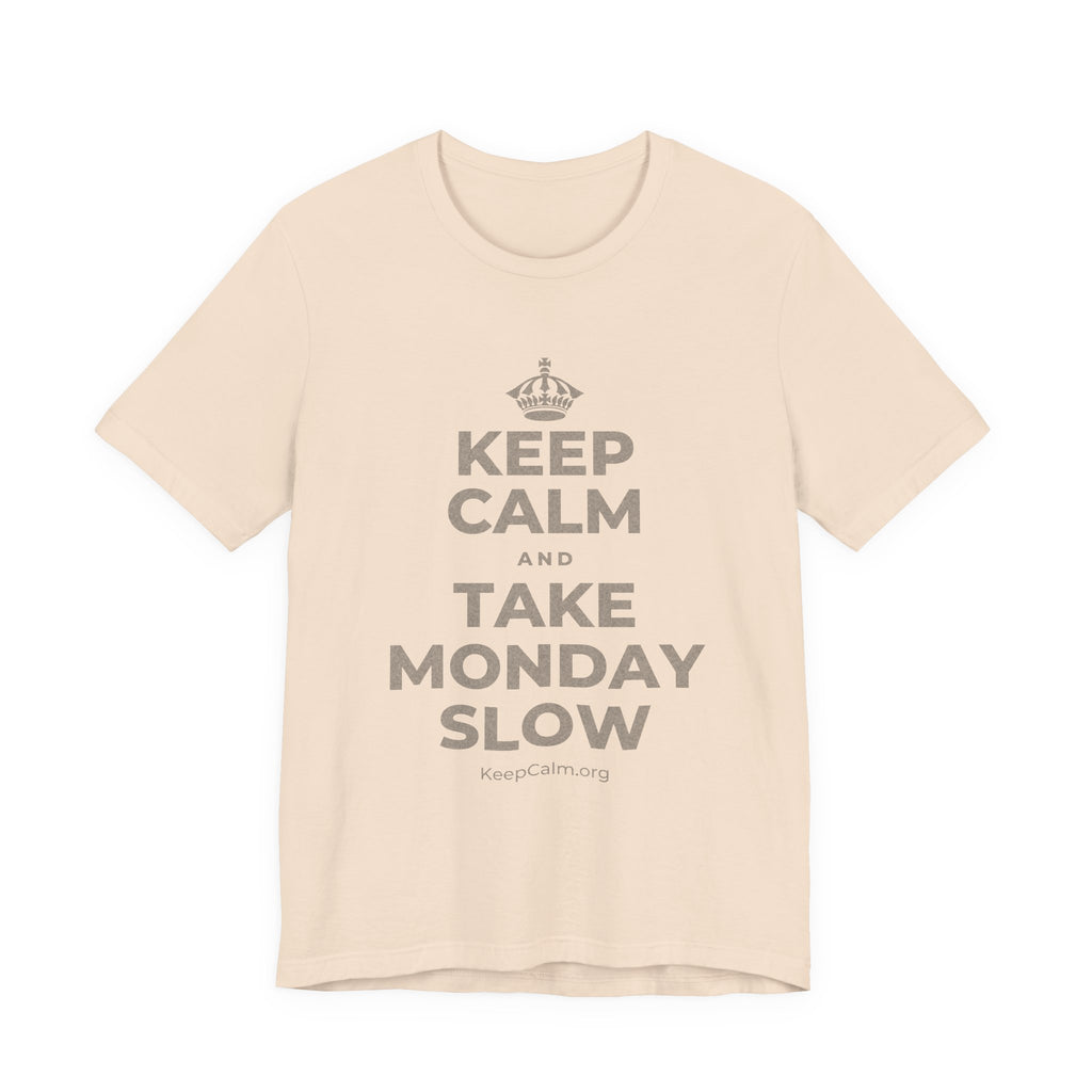 KEEP CALM AND TAKE MONDAY SLOW T-Shirt (Soft Cream–Heather Mauve)