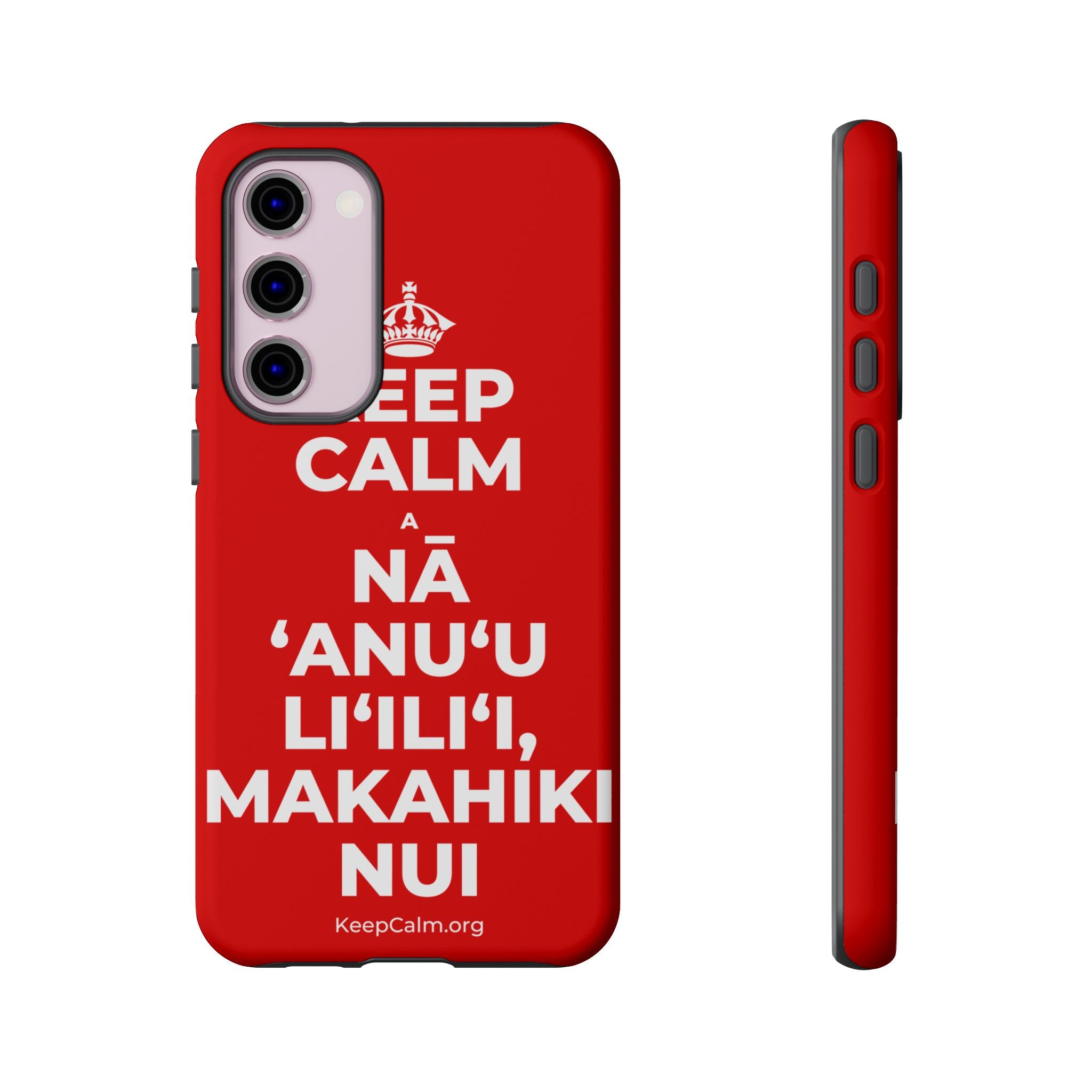 KEEP CALM A NĀ ʻANUʻU LIʻILIʻI, MAKAHIKI NUI Phone Case